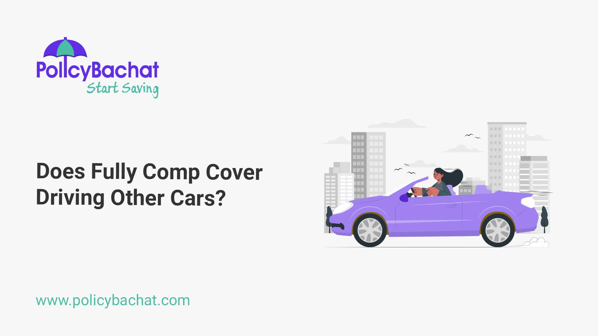 Does Fully Comp Cover Driving Other Cars? PolicyBachat