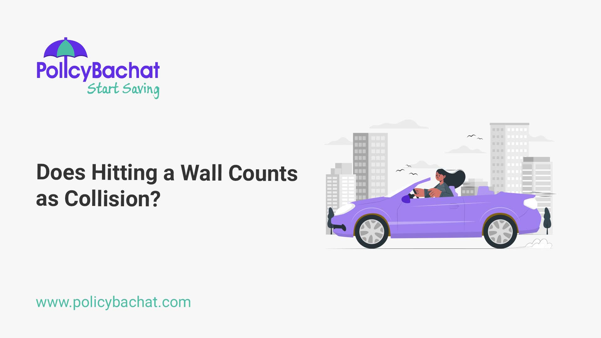 Does Hitting a Wall Counts as Collision? PolicyBachat