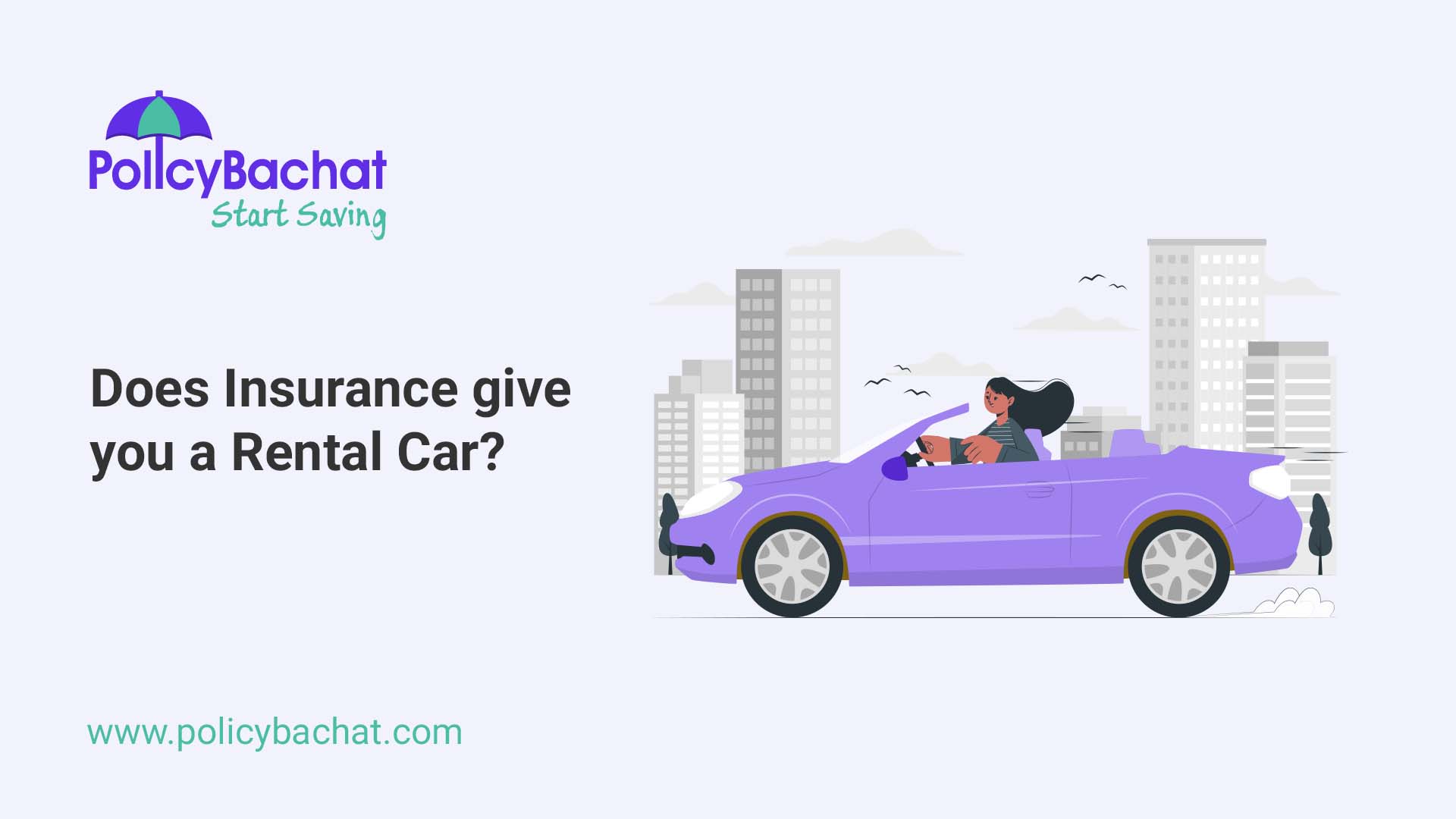 Does Insurance give you a Rental Car? PolicyBachat