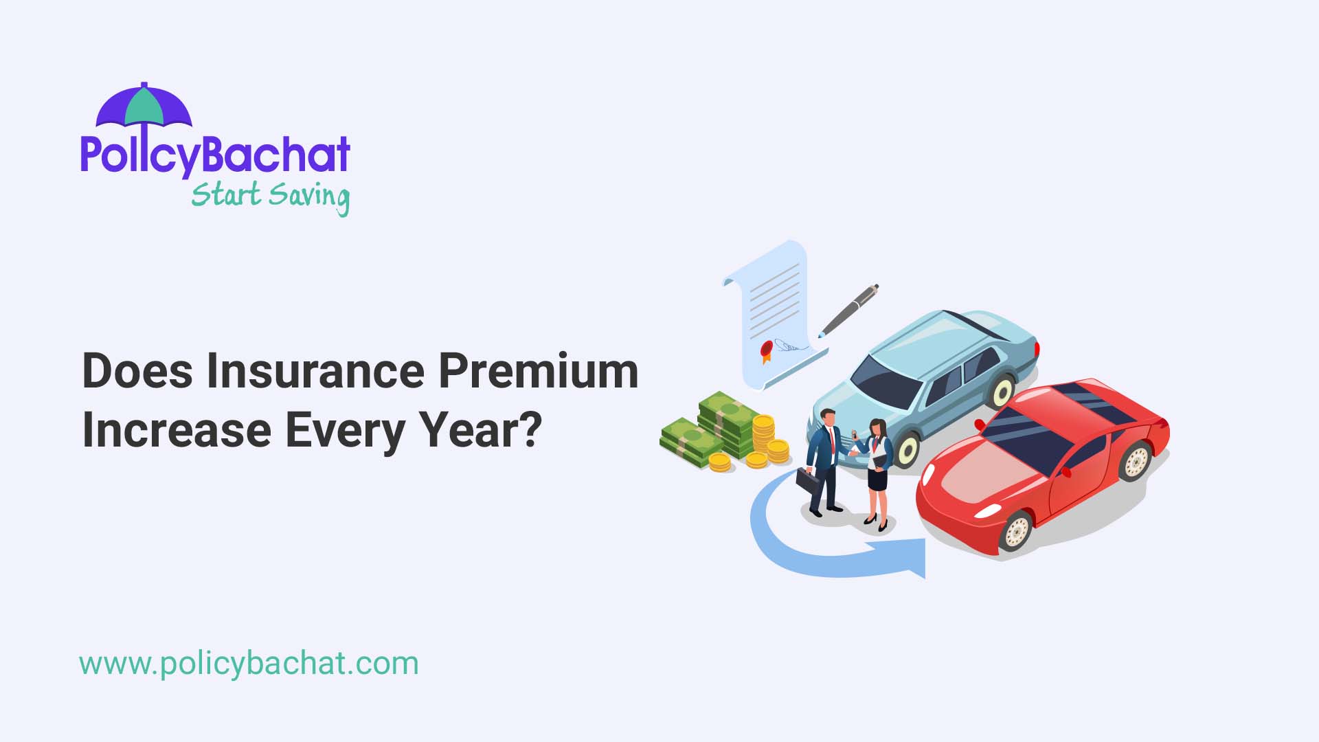 Does Insurance Premium Increase Every Year PolicyBachat does-insurance-premium-increase-every-year-policybachat