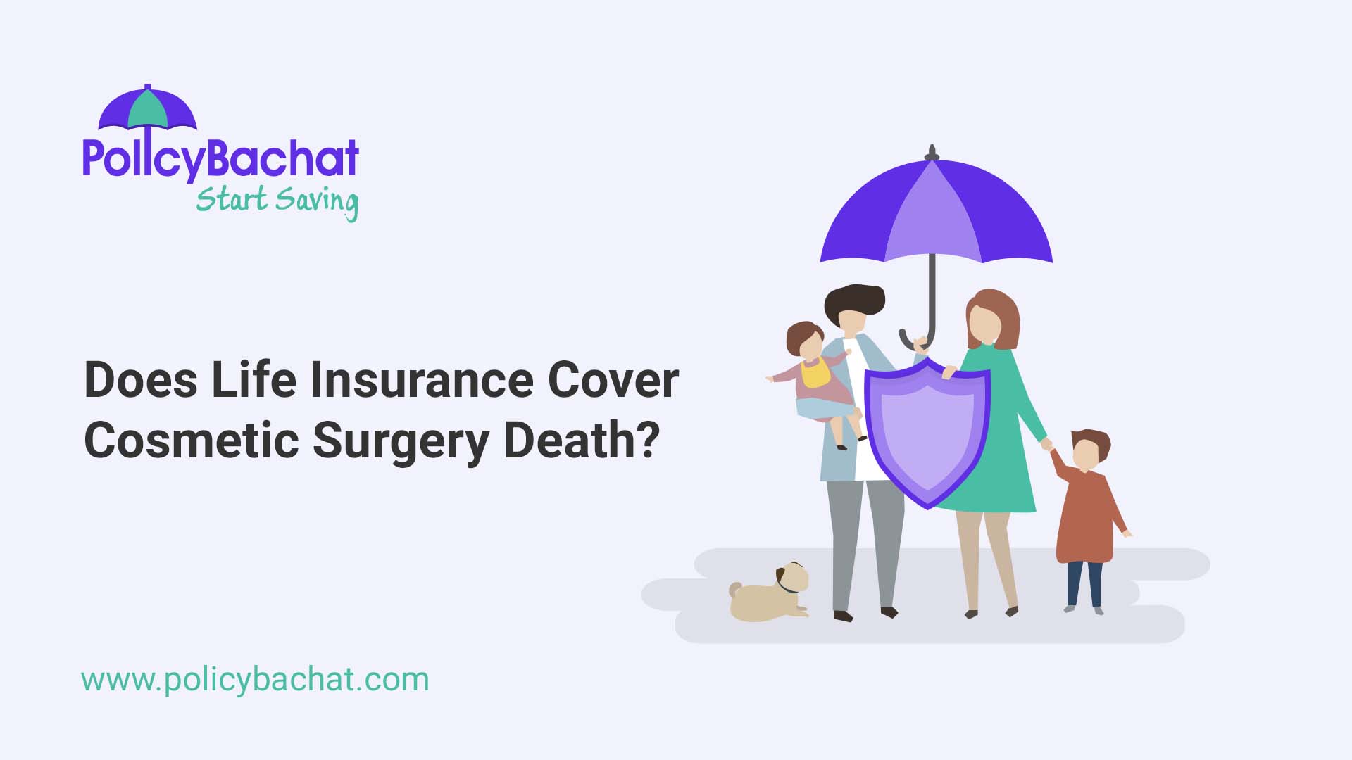 Does Life Insurance Cover Cosmetic Surgery Death? PolicyBachat