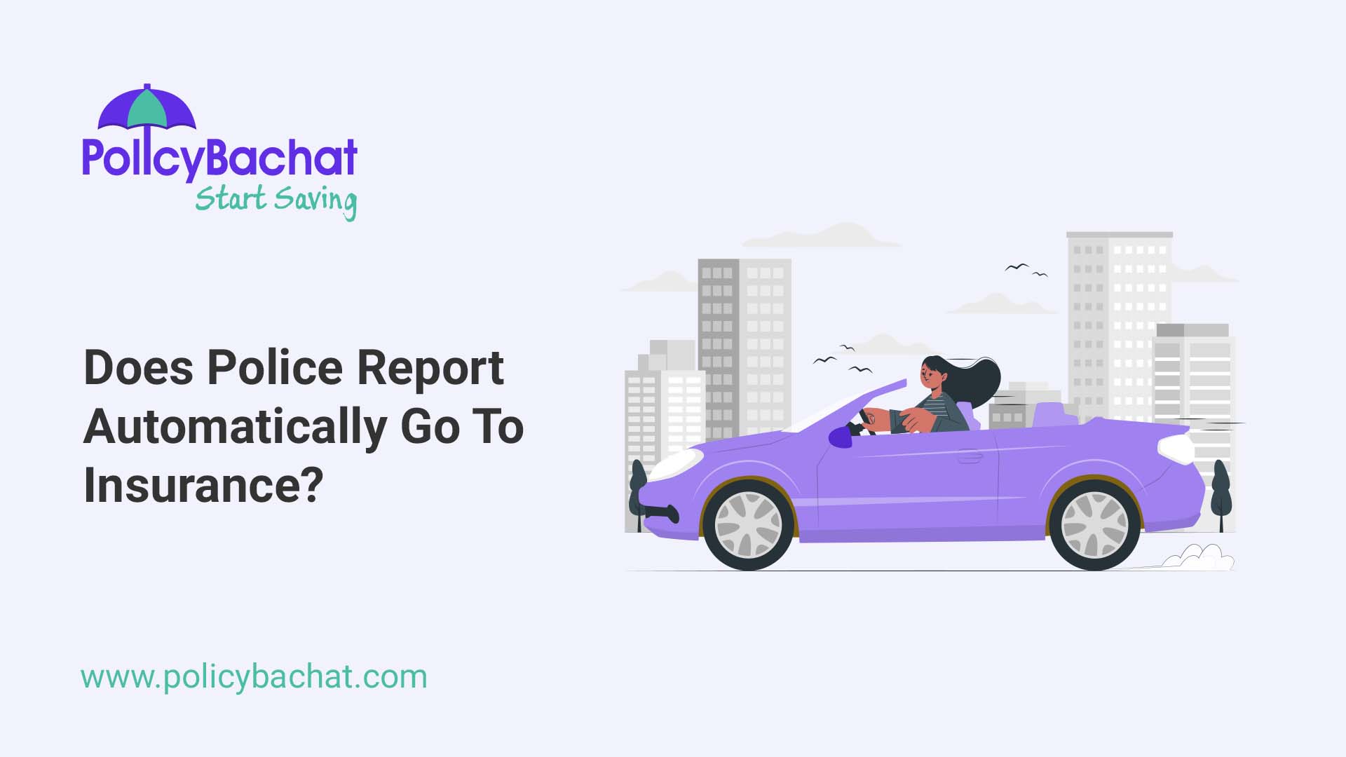 Does Police Report Automatically Go To Insurance? - PolicyBachat