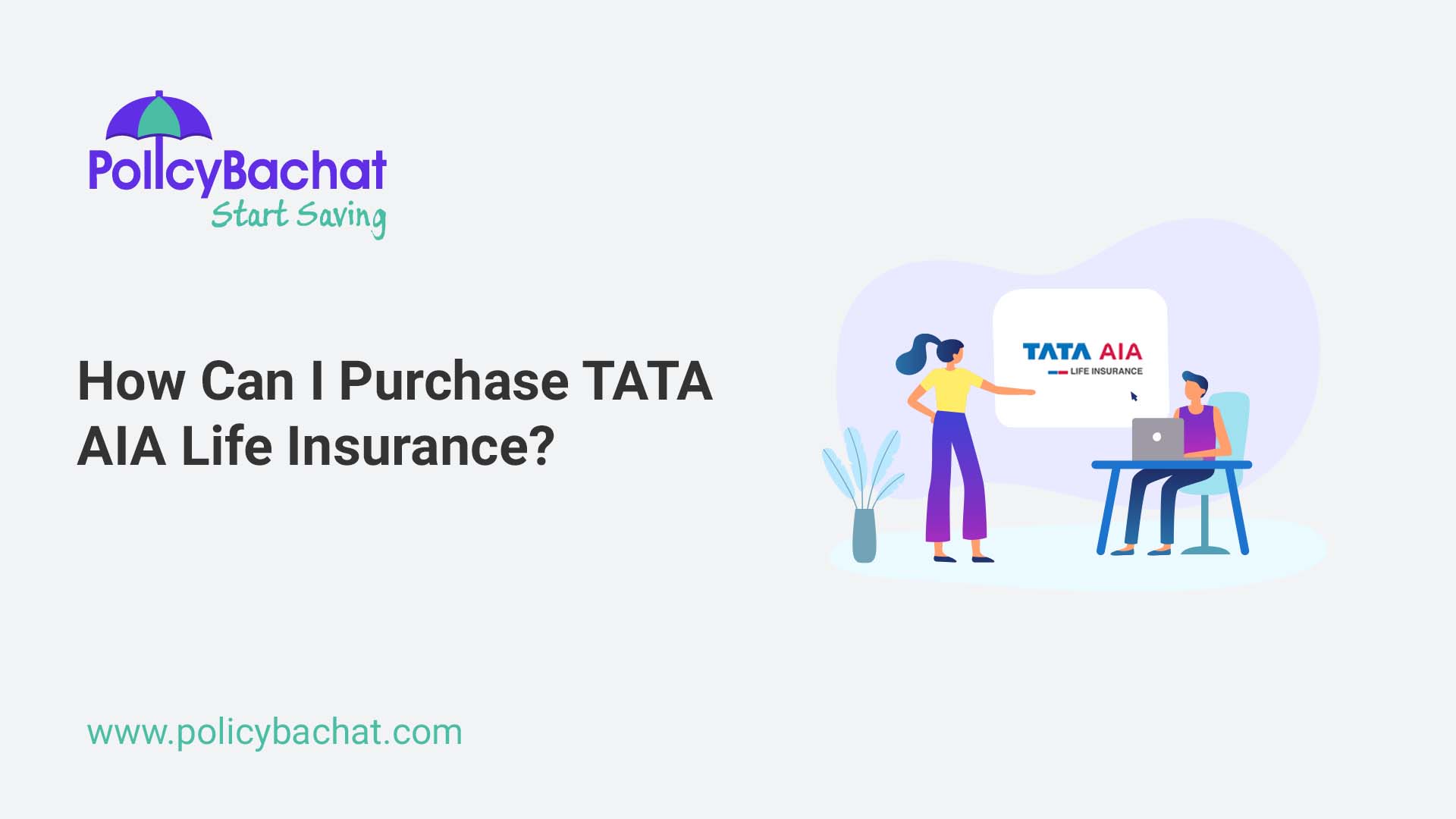 How Can I Purchase TATA AIA Life Insurance? PolicyBachat