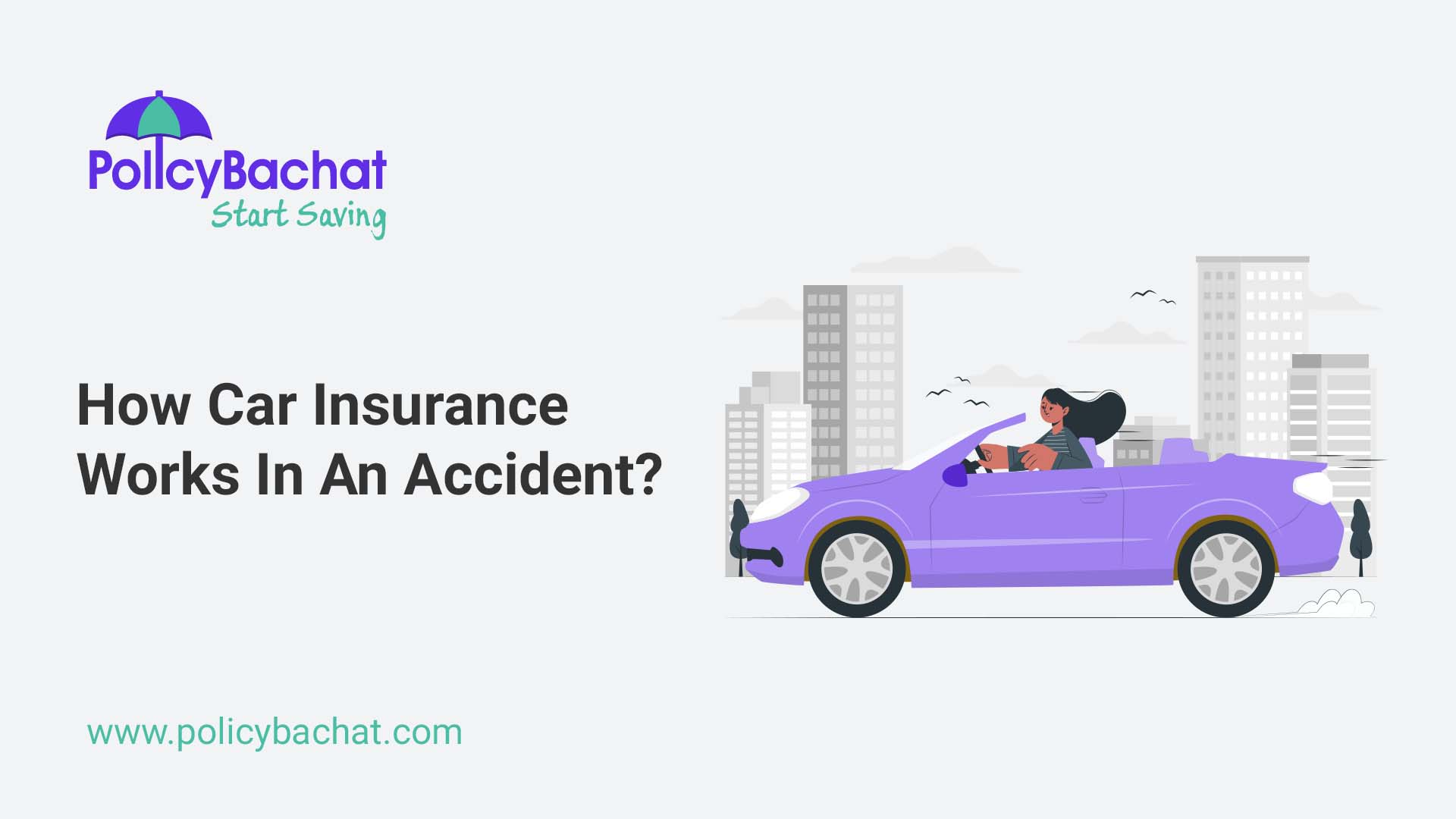 How Car Insurance Works In An Accident? PolicyBachat