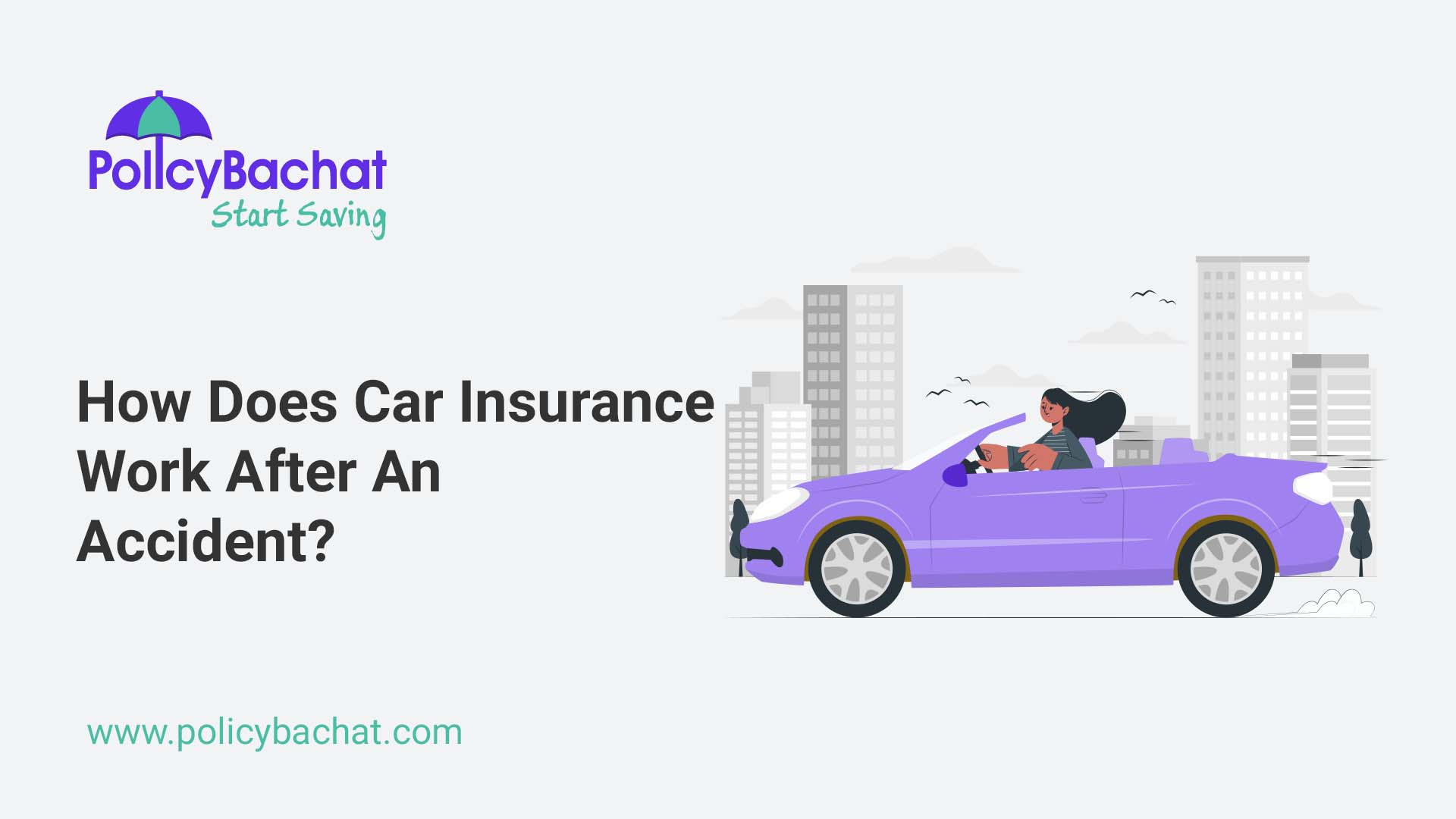 How Does Car Insurance Work After An Accident? PolicyBachat