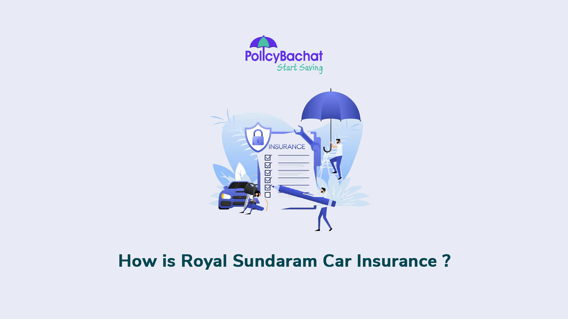 How is Royal Sundaram Car Insurance? PolicyBachat