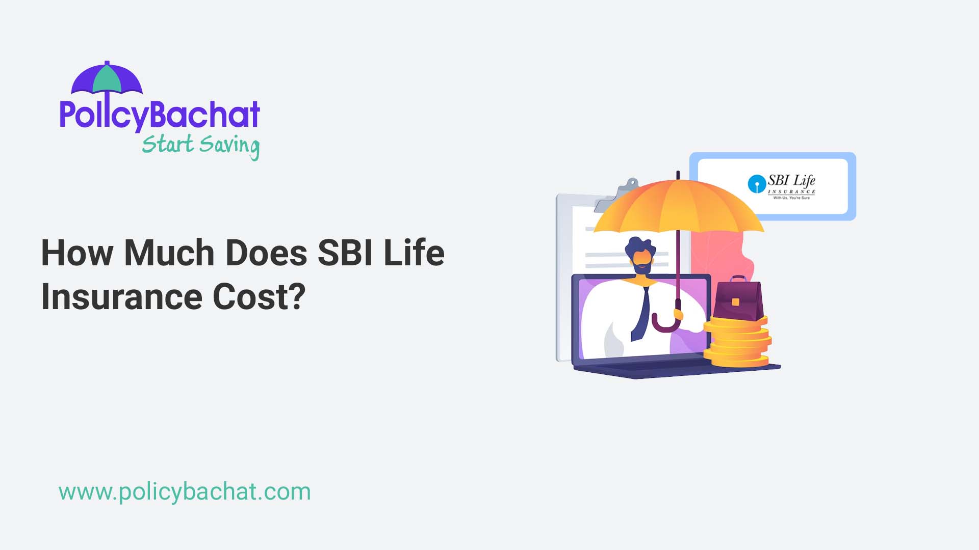 How Much Does SBI Life Insurance Cost? PolicyBachat