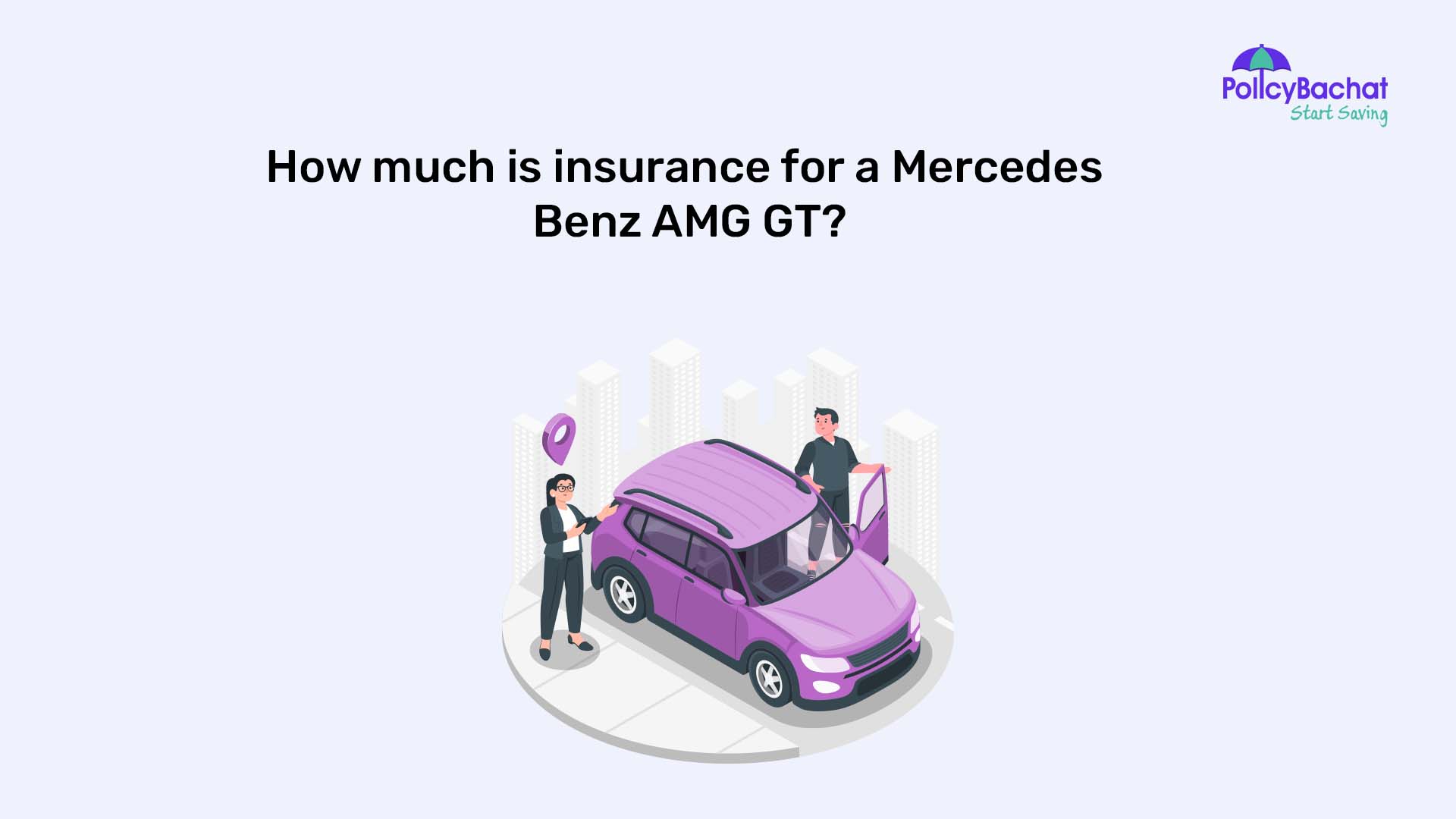 How much is insurance for a Mercedes Benz AMG GT? PolicyBachat