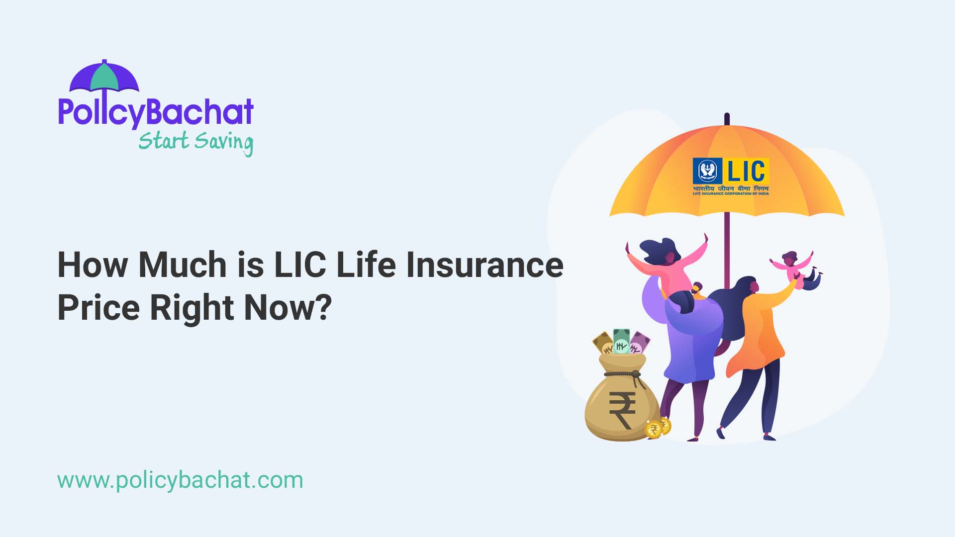 How Much is LIC Life Insurance Price Right Now? PolicyBachat