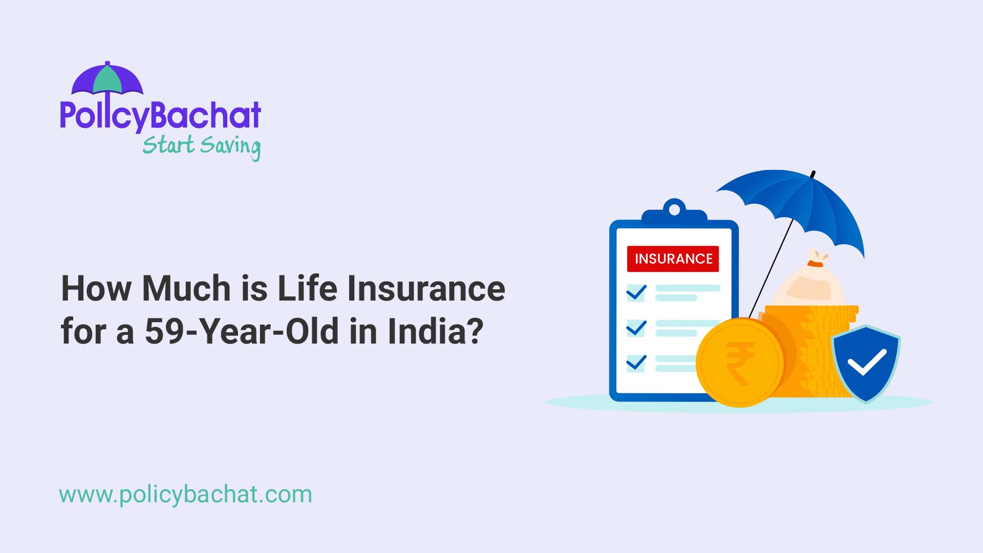 How Much is Life Insurance for a 59YearOld in India? PolicyBachat