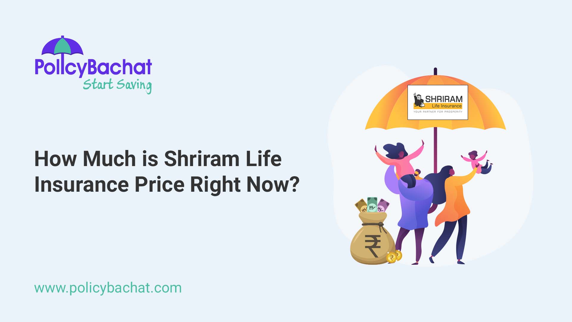 How Much is Shriram Life Insurance Price Right Now? PolicyBachat