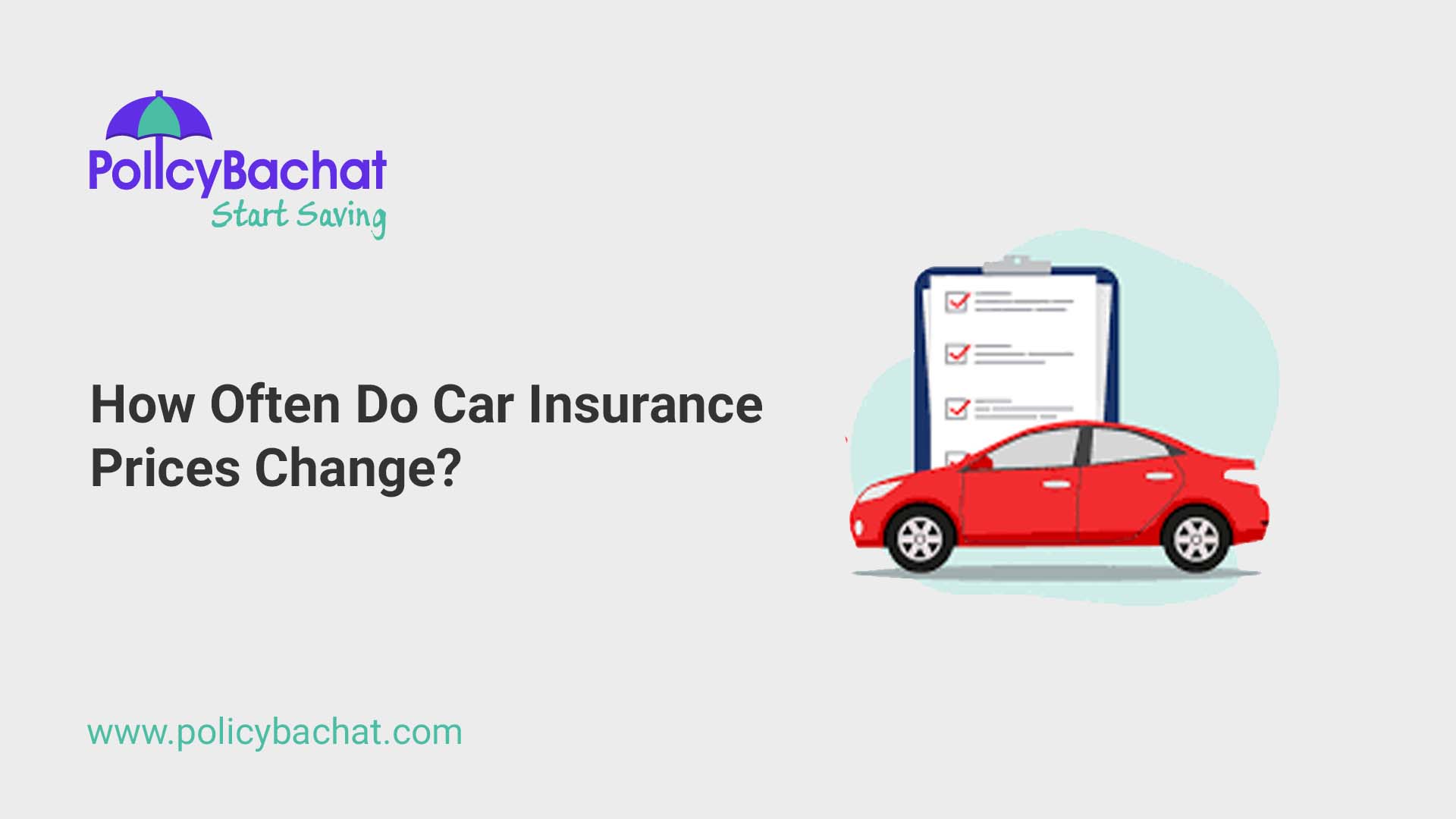 How Often Do Car Insurance Prices Change? PolicyBachat