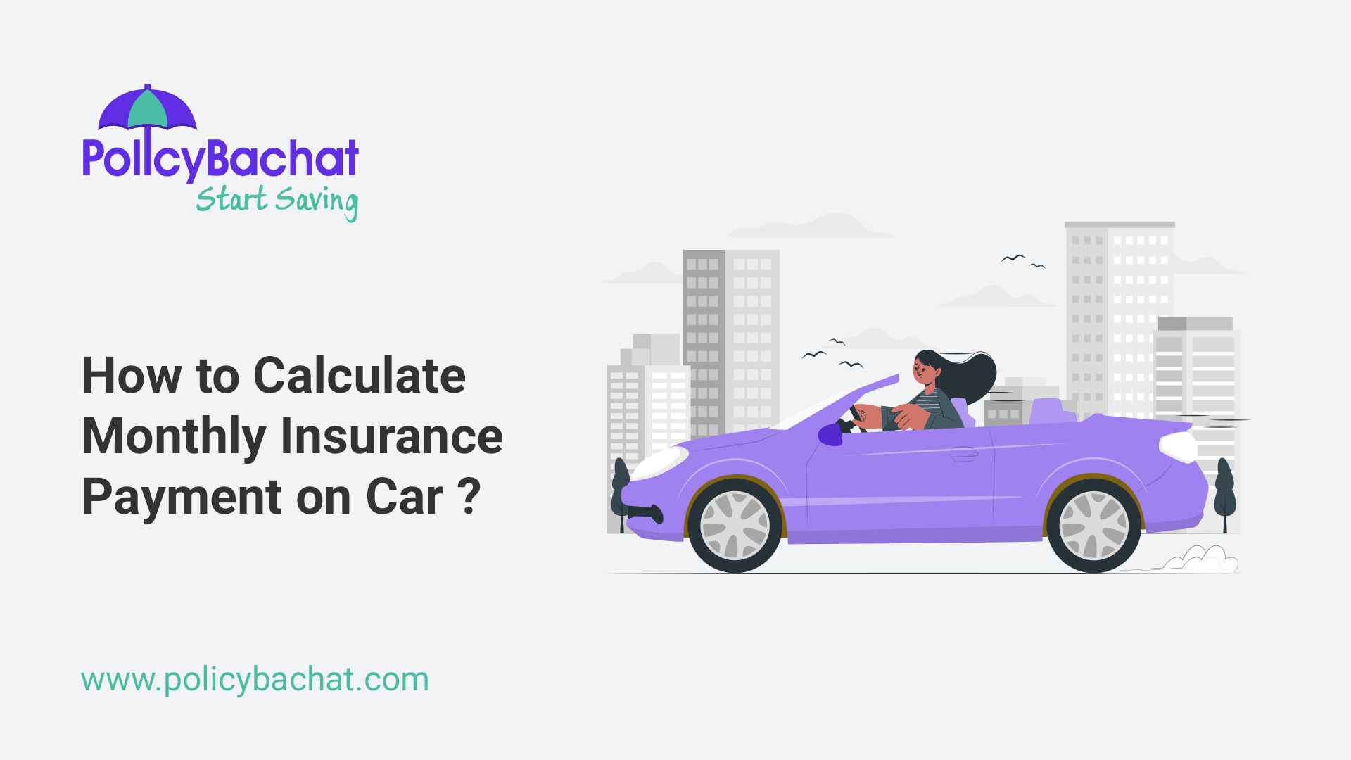 How to Calculate Monthly Insurance Payment on Car? PolicyBachat