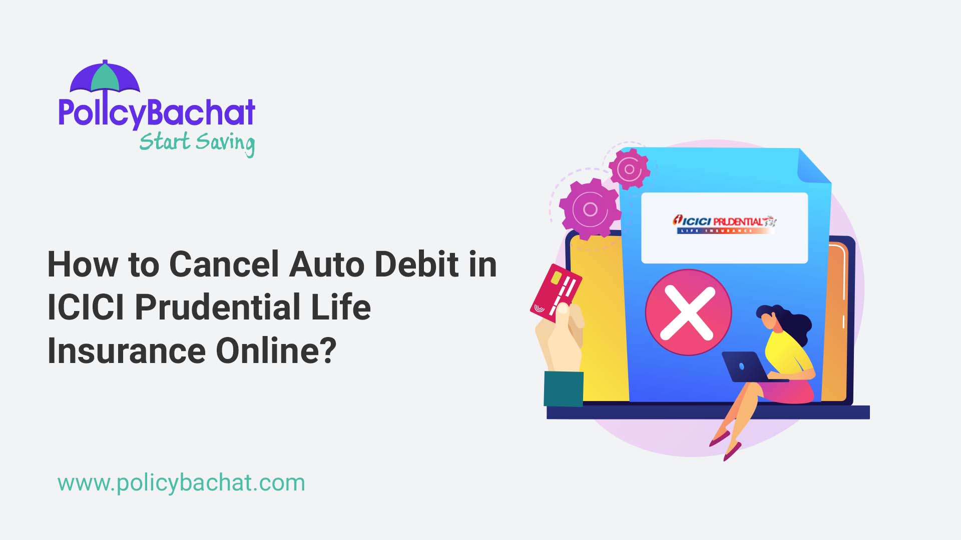 How to Cancel Auto Debit in ICICI Prudential Life Insurance Online