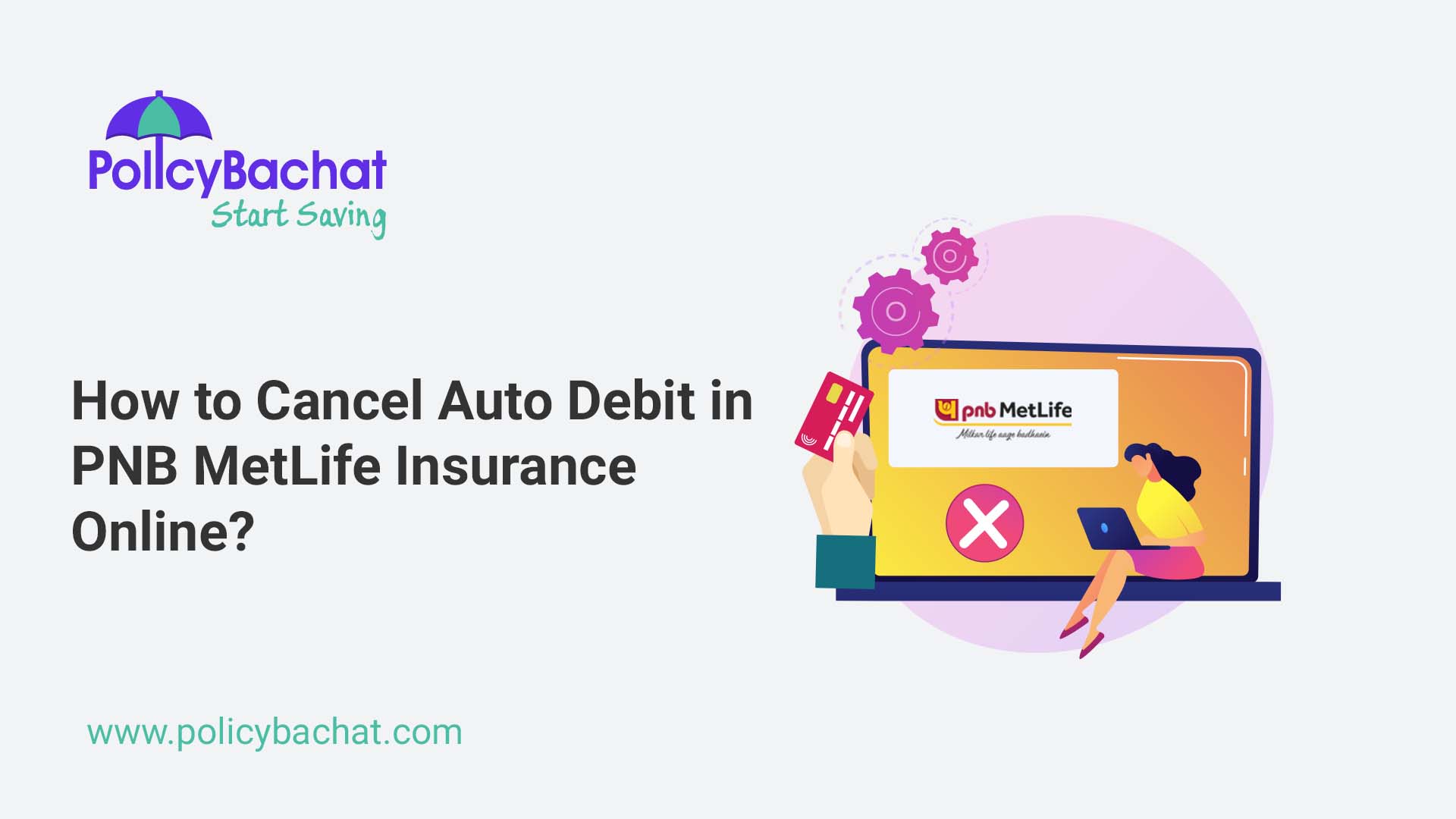 How to Cancel Auto Debit in PNB MetLife Insurance Online? PolicyBachat
