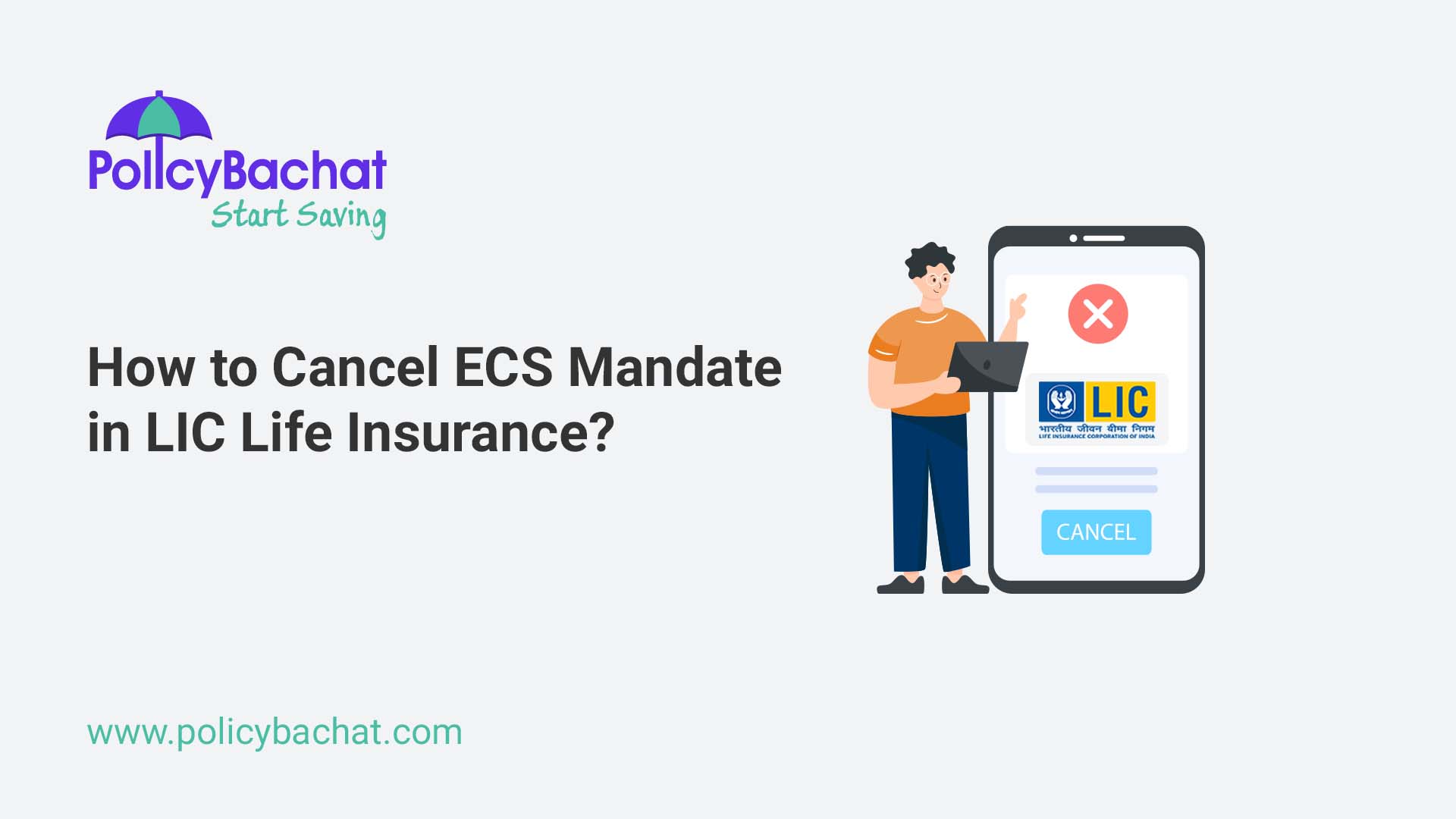 How to Cancel ECS Mandate in LIC Life Insurance? PolicyBachat