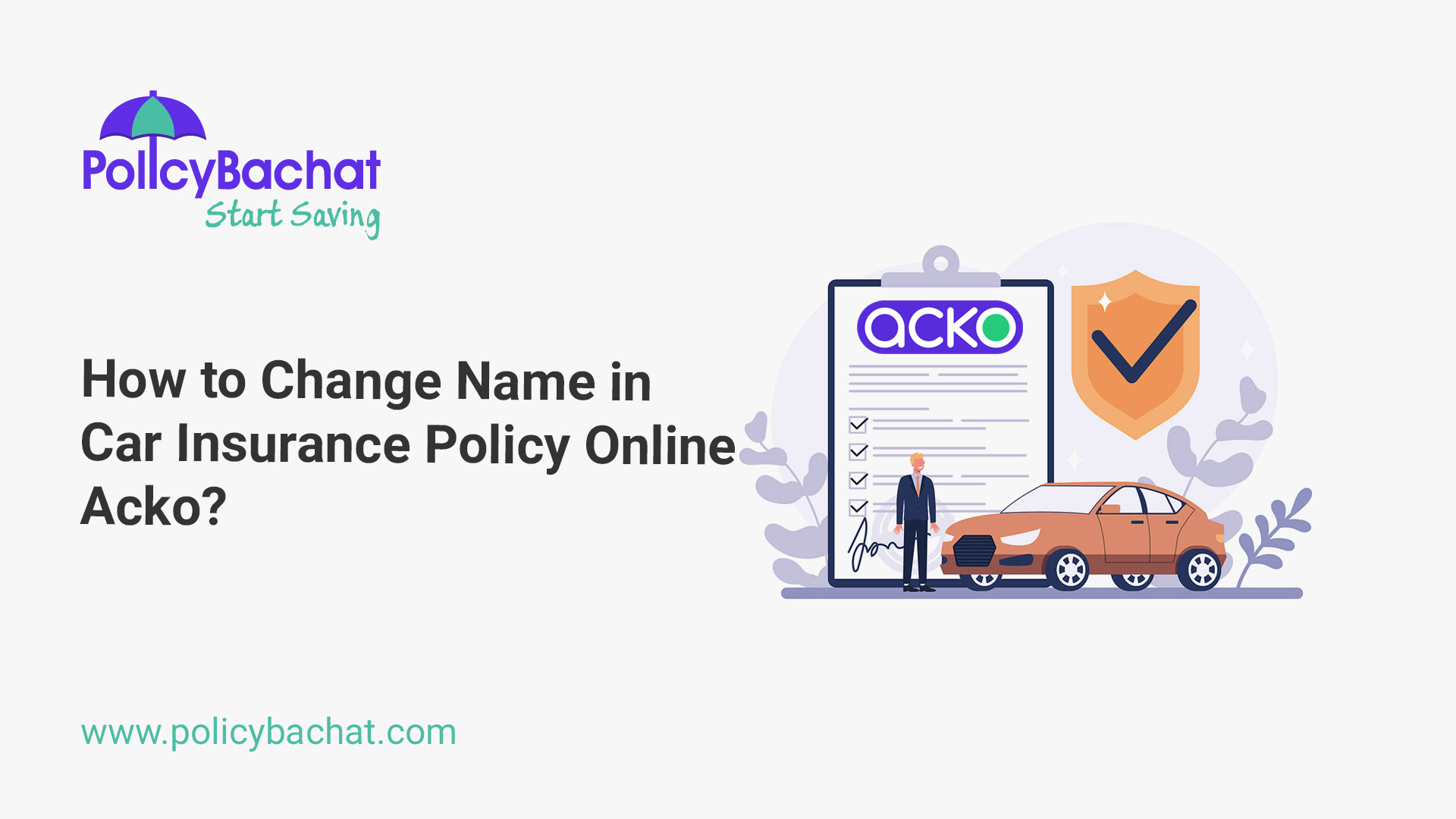 How to Change Name in Car Insurance Policy Online Acko? PolicyBachat