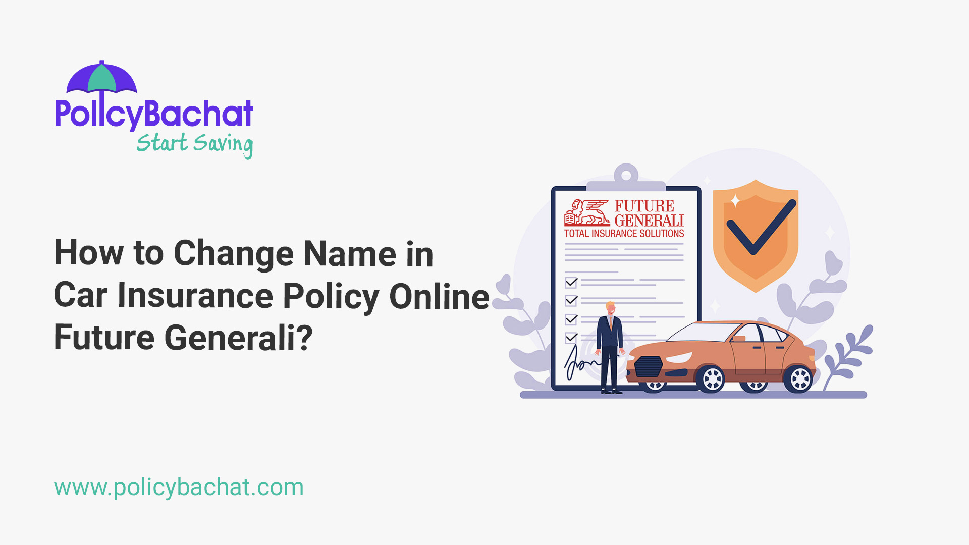 How to Change Name in Car Insurance Policy Online Future Generali? PolicyBachat