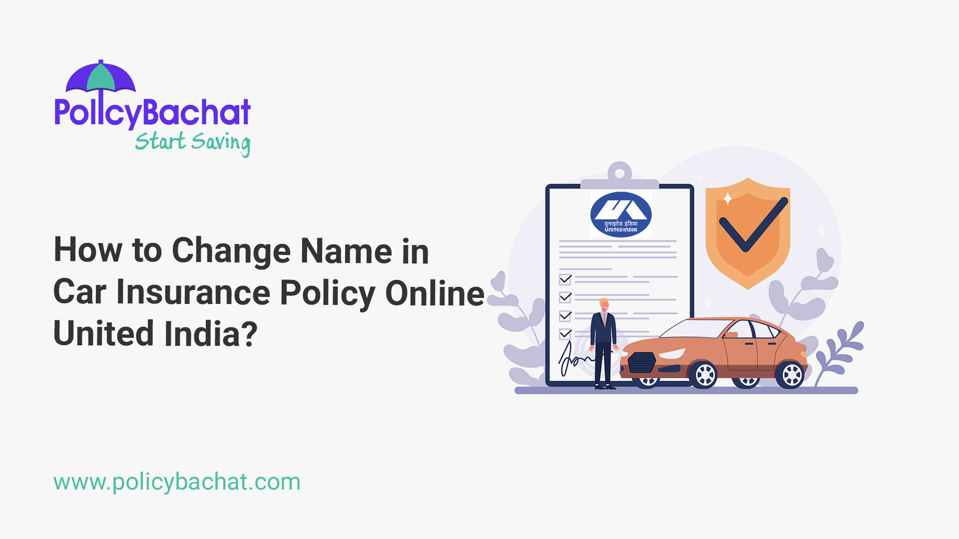How to Change Name in Car Insurance Policy Online United India