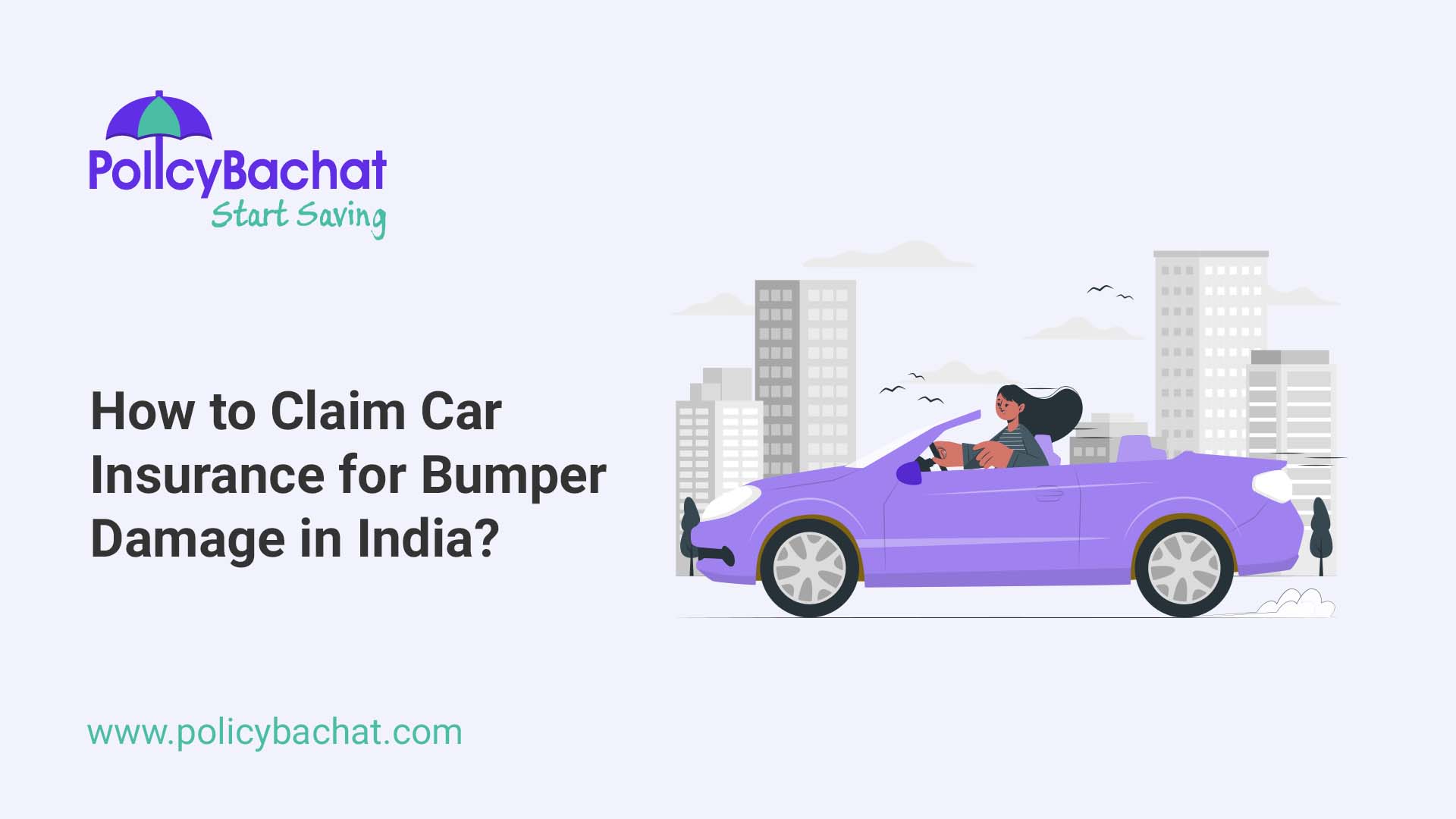 How to Claim Car Insurance for Bumper Damage in India? PolicyBachat