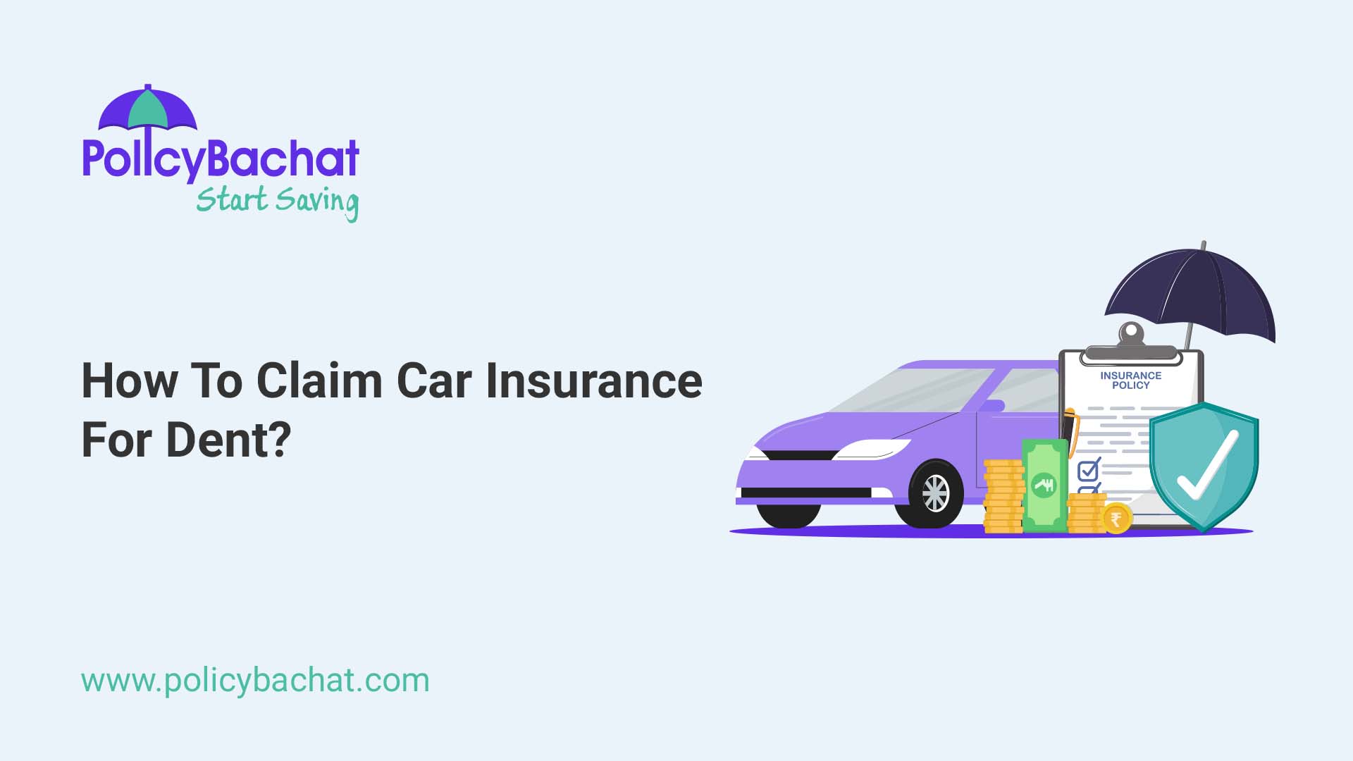 How To Claim Car Insurance For Dent? PolicyBachat