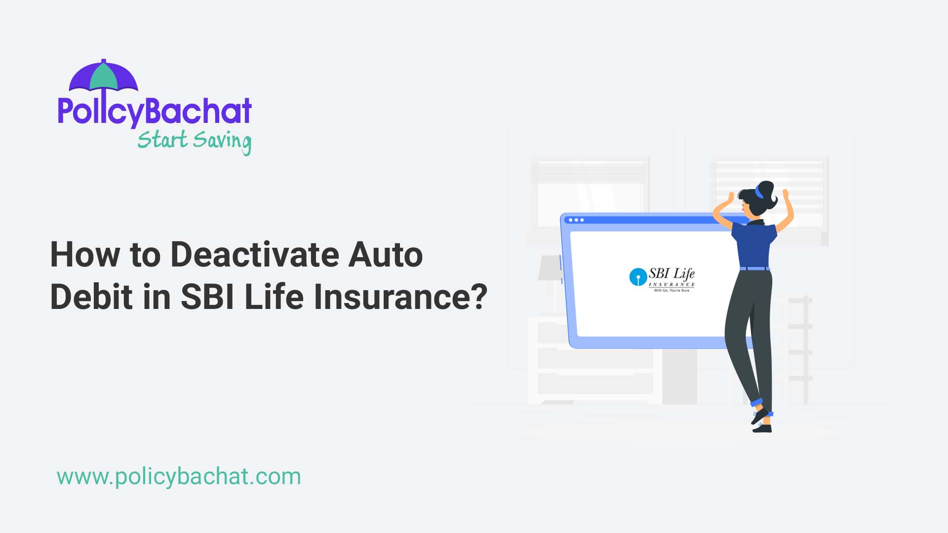 How to Deactivate Auto Debit in SBI Life Insurance? PolicyBachat