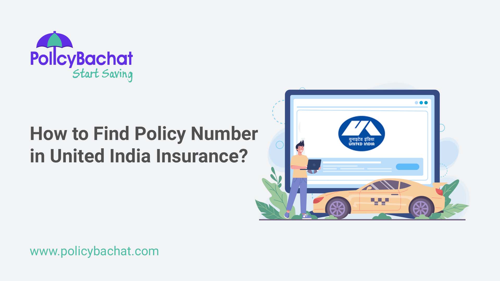 How to Find Policy Number in United India Insurance? PolicyBachat