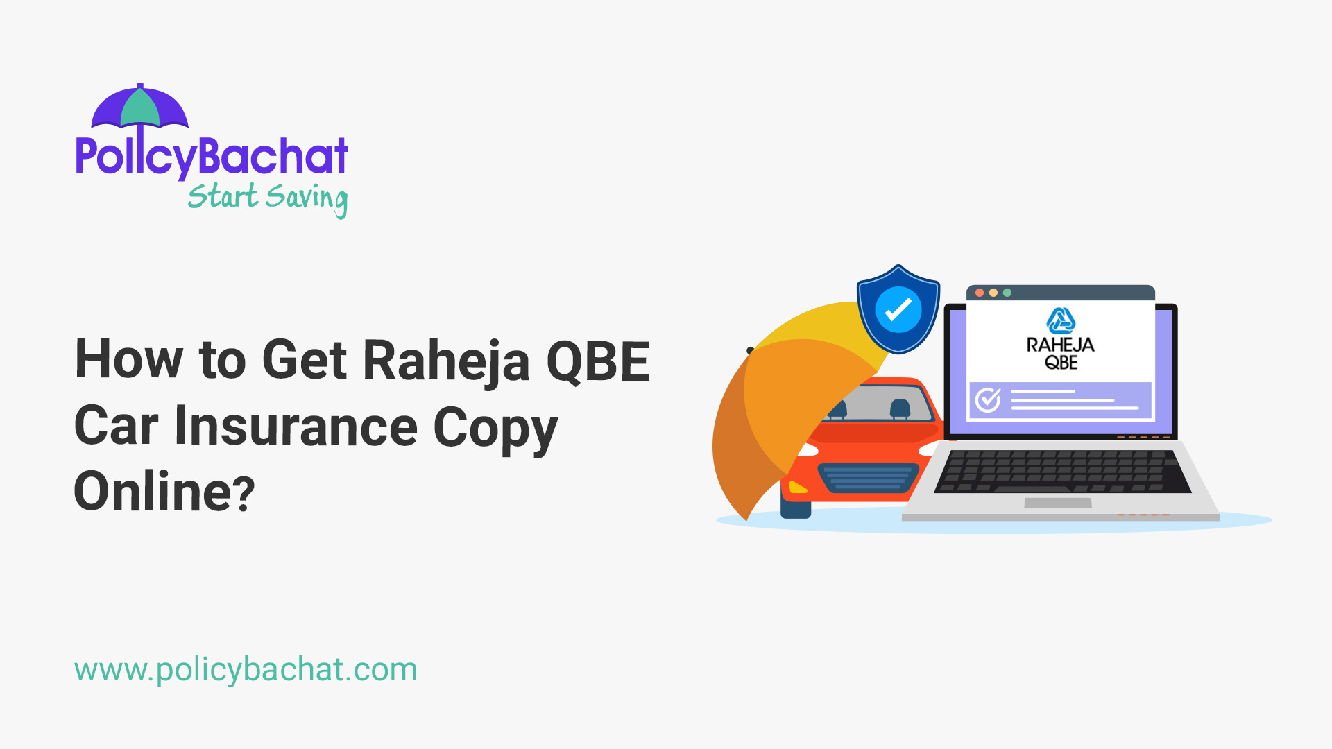 How to Get Raheja QBE Car Insurance Copy Online? - PolicyBachat