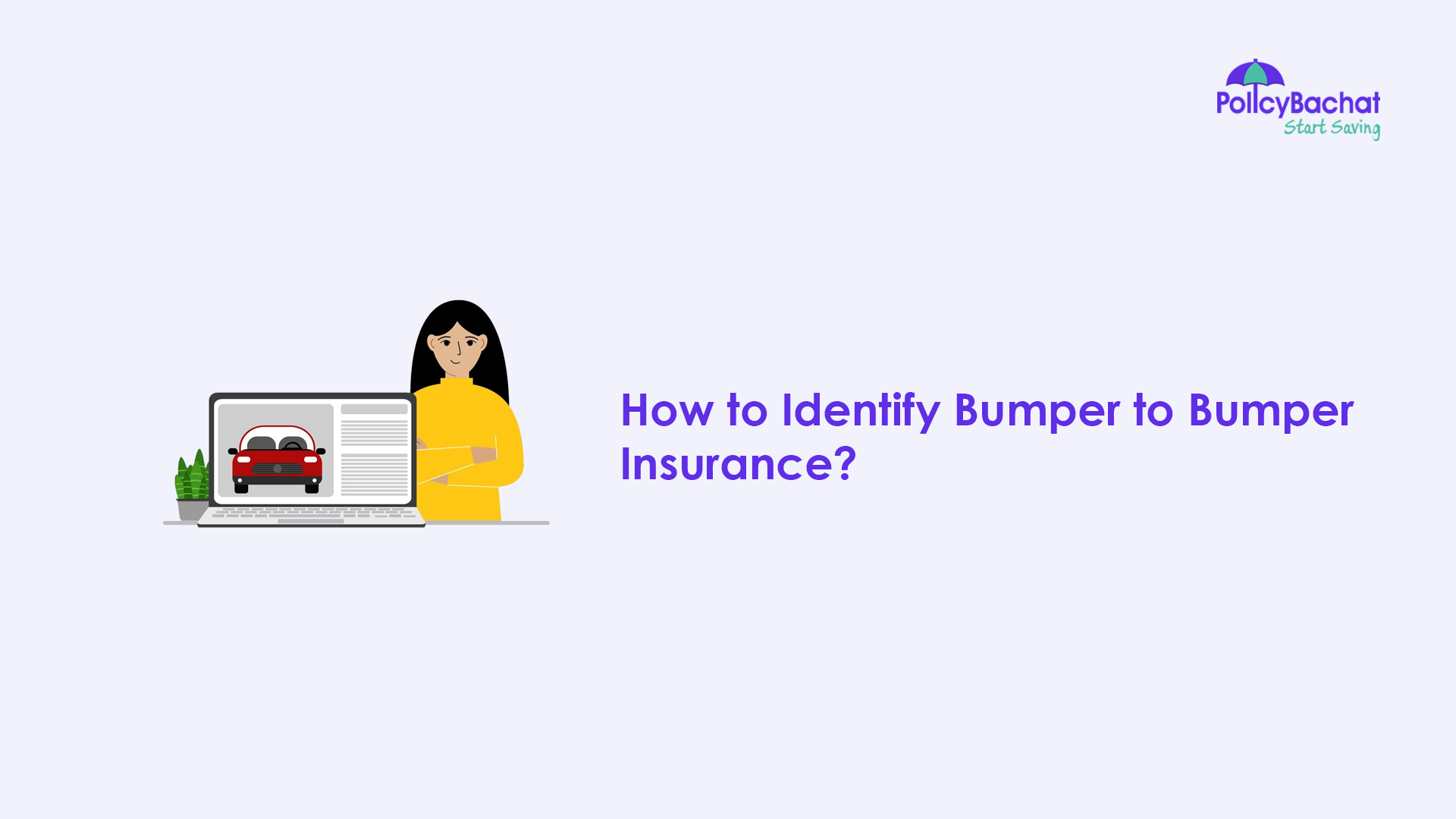 How to Identify Bumper to Bumper Insurance? PolicyBachat