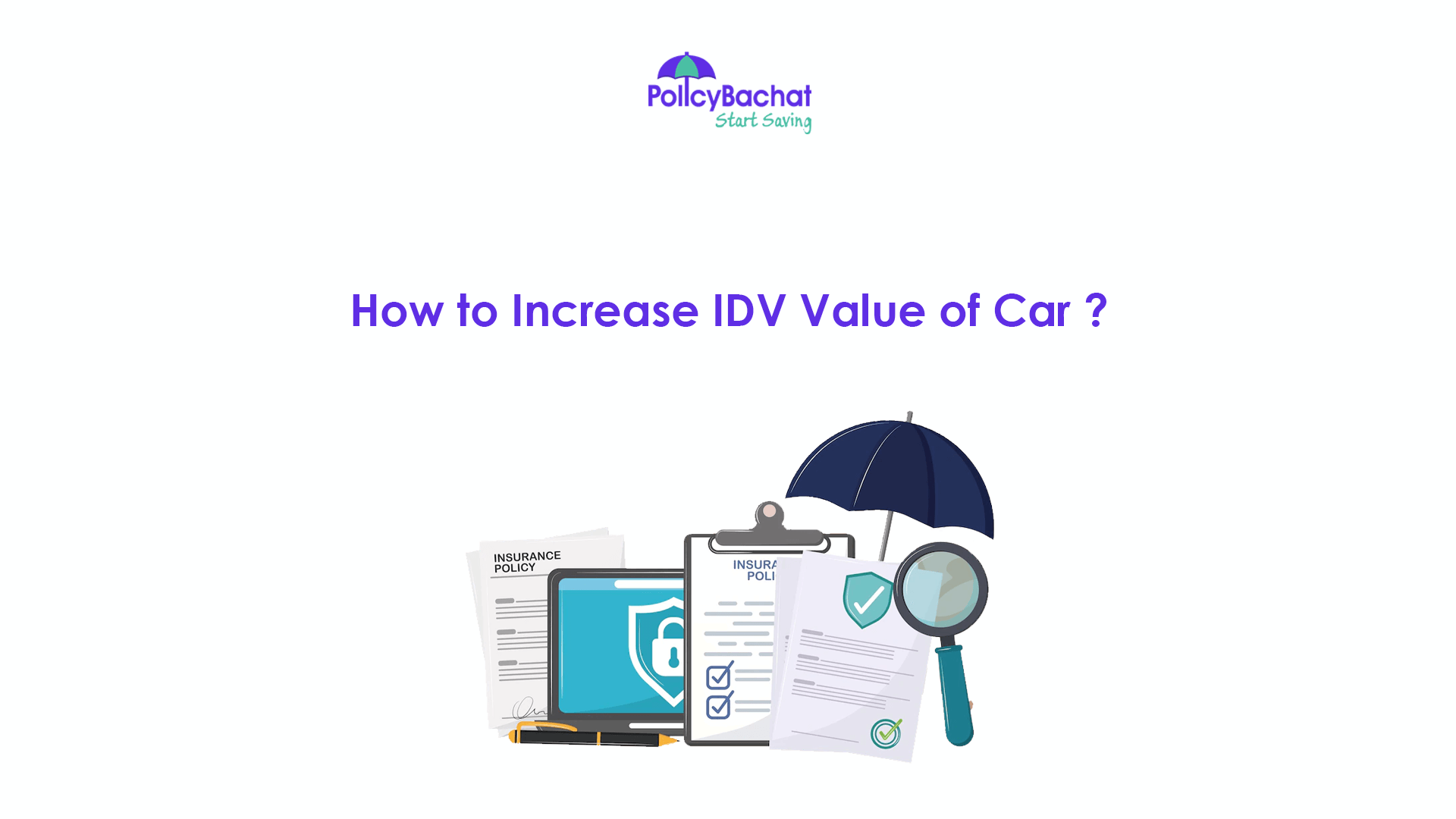 How to Increase IDV Value of Car? PolicyBachat