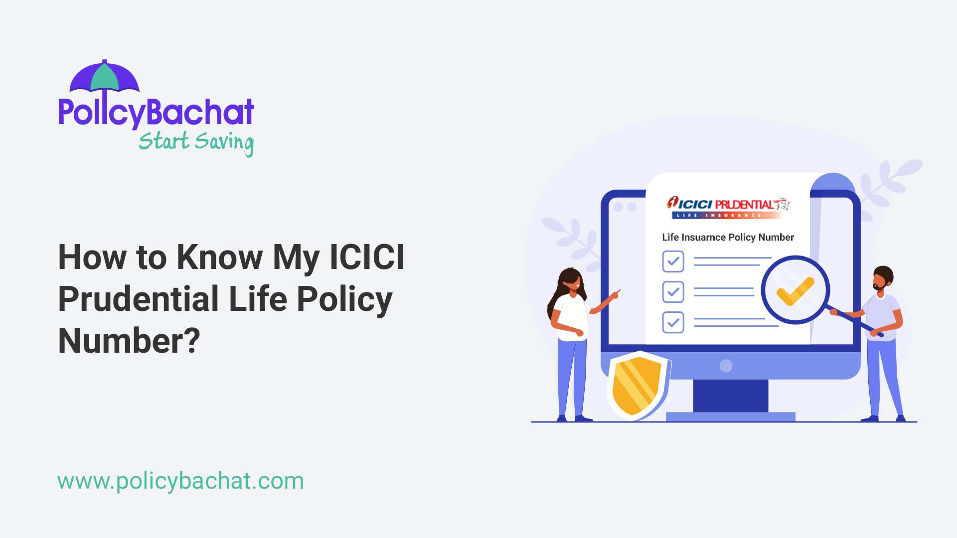 How to Know My ICICI Prudential Life Policy Number? PolicyBachat