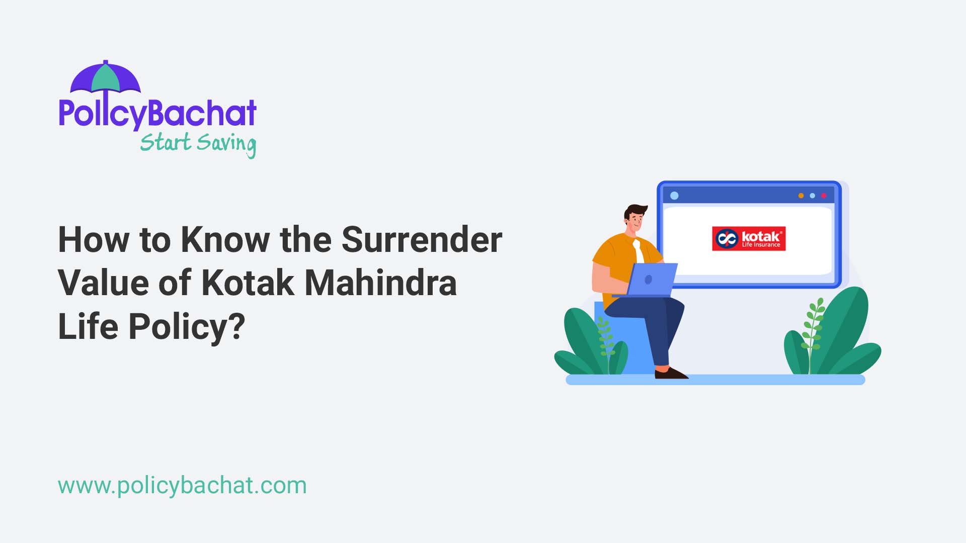 How To Know The Surrender Value Of Kotak Mahindra Life Policy
