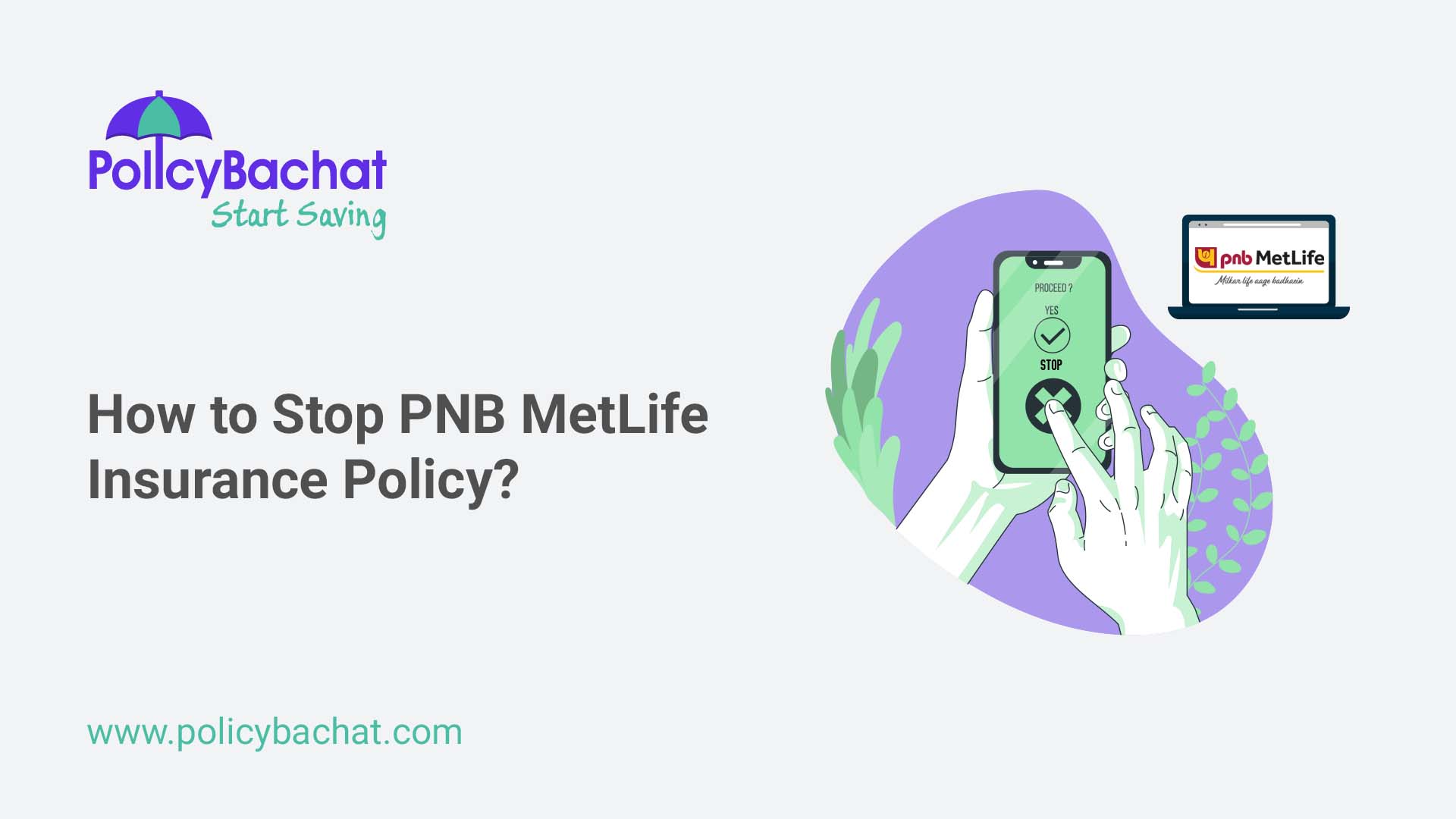 How to Stop PNB MetLife Insurance Policy? - PolicyBachat