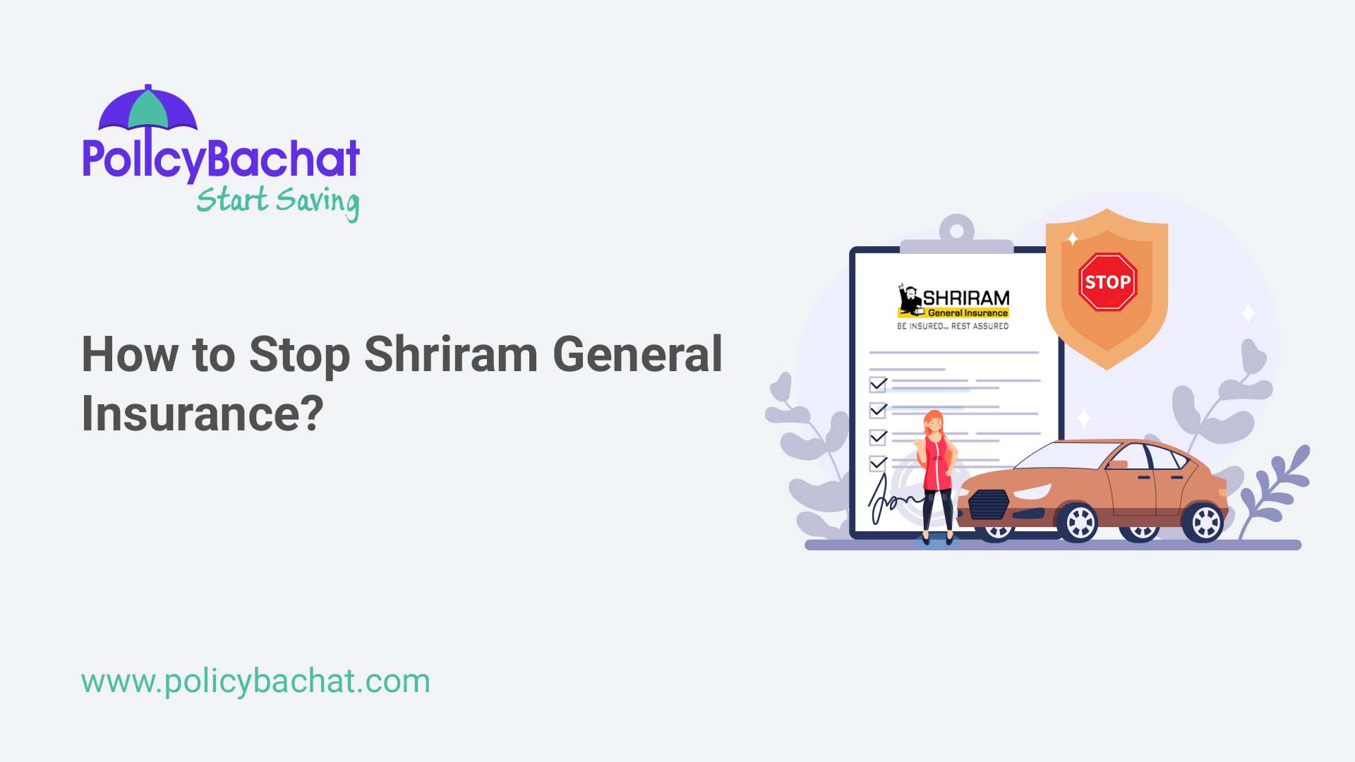 How to Stop Shriram General Insurance? - PolicyBachat