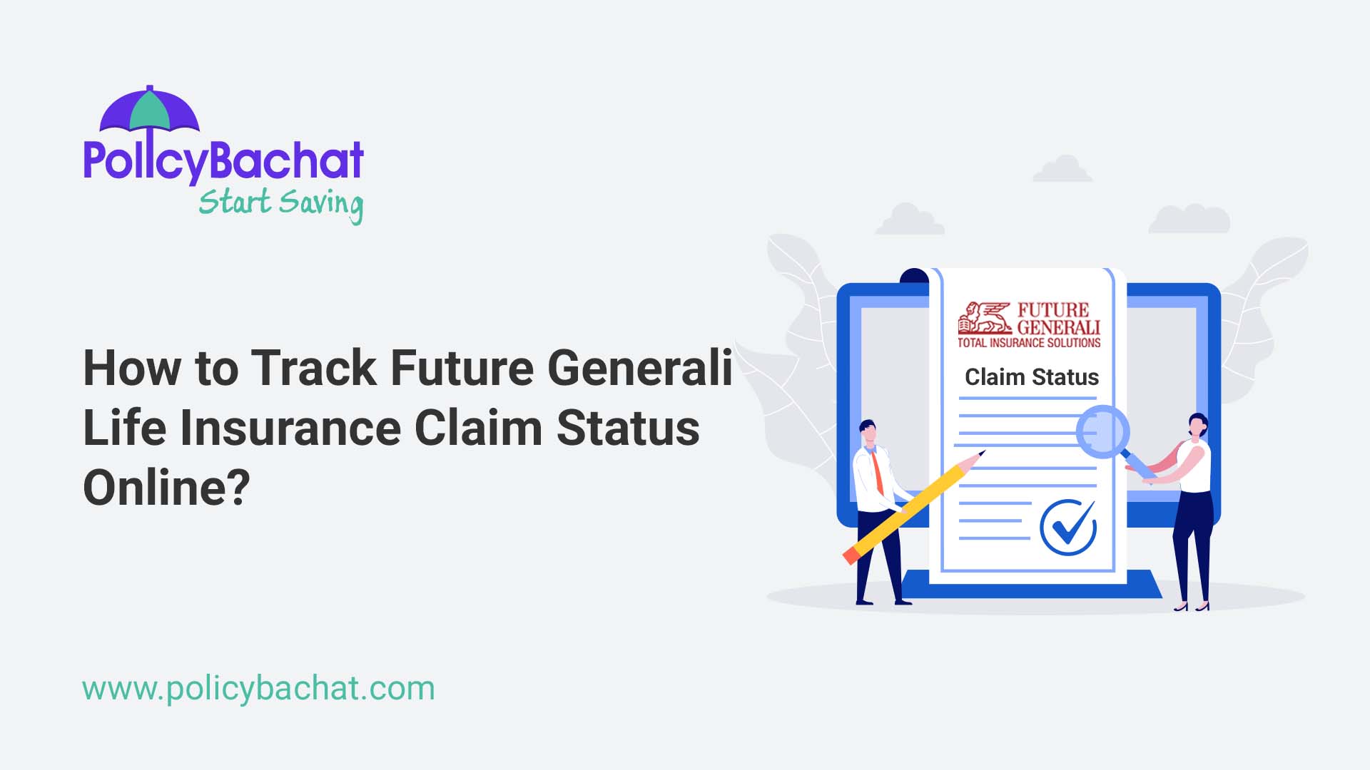 How to Track Future Generali Life Insurance Claim Status Online