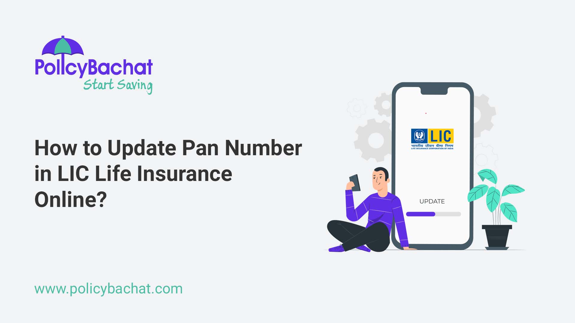 How to Update Pan Number in LIC Life Insurance Online? PolicyBachat