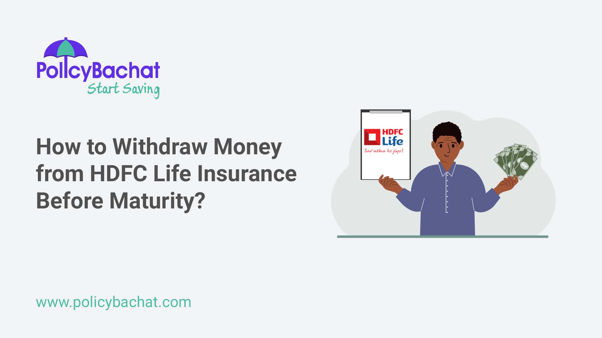 How to Withdraw Money from HDFC Life Insurance Before Maturity? PolicyBachat