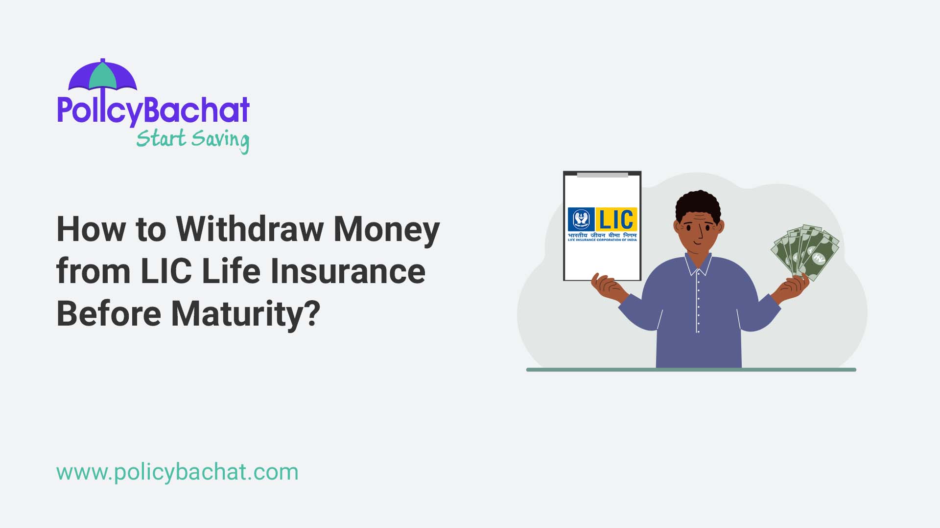 How to Withdraw Money from LIC Life Insurance Before Maturity