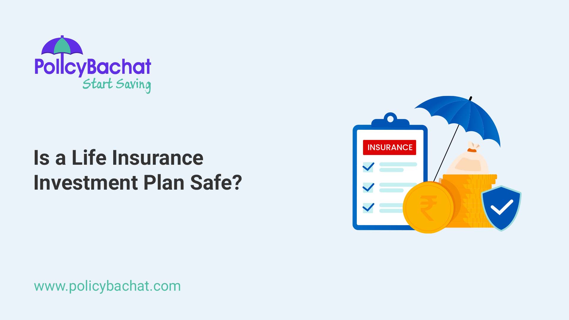 Is a Life Insurance Investment Plan Safe? PolicyBachat
