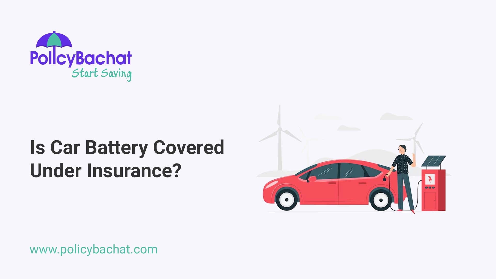 Is Car Battery Covered Under Insurance? PolicyBachat