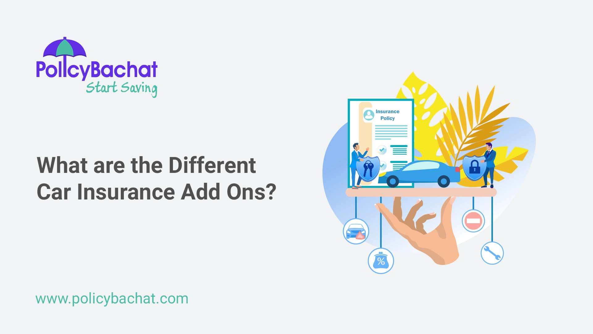 What are the different car insurance add ons policybachat