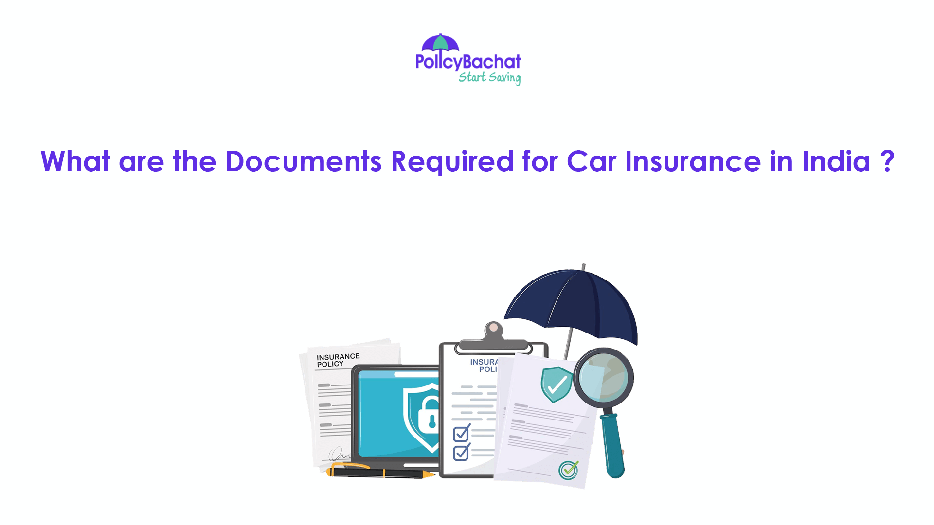 What Are The Documents Required For Car Insurance In India PolicyBachat what-are-the-documents-required-for-car-insurance-in-india-policybachat