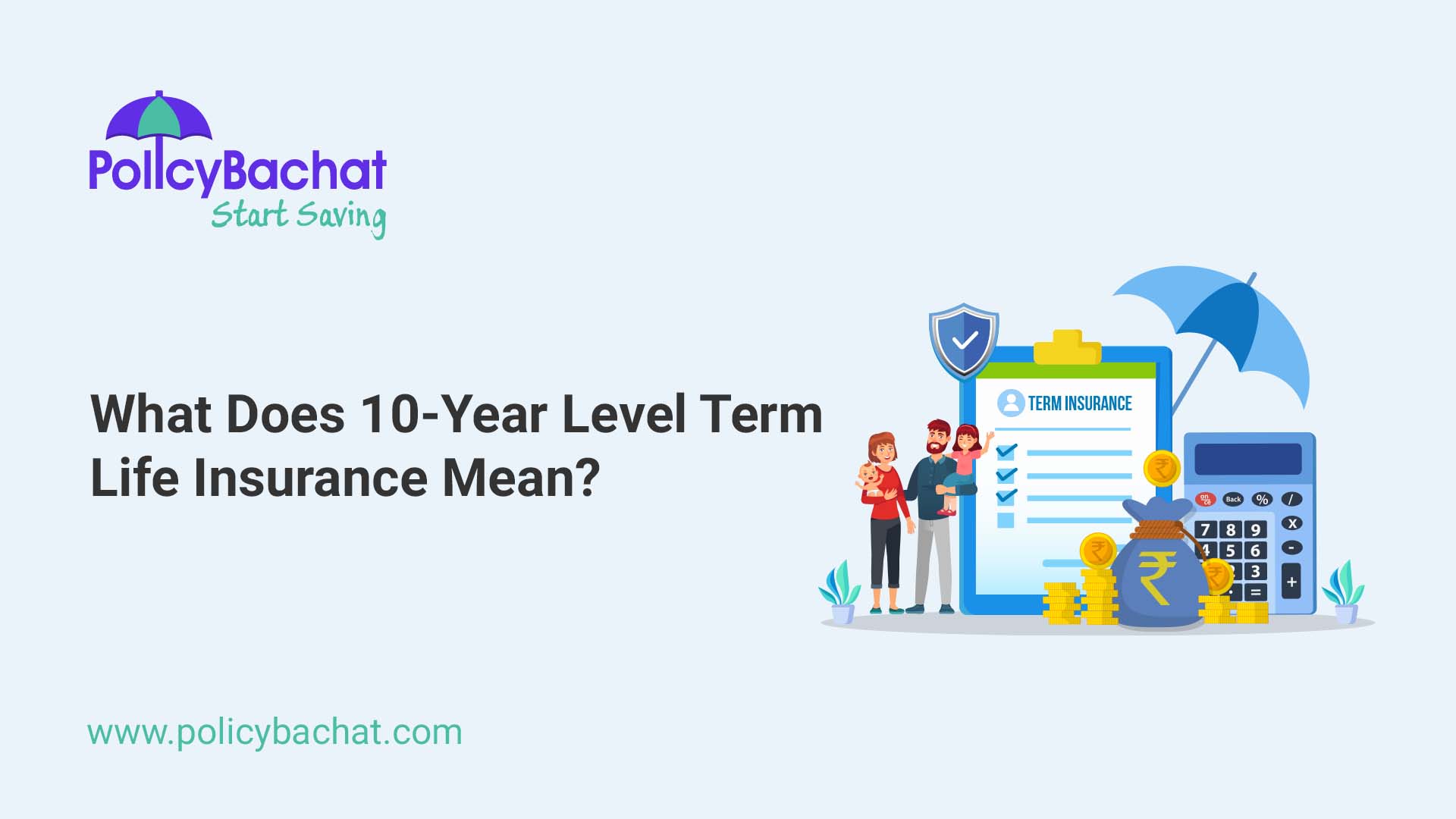 What Does 10 Year Level Term Life Insurance Mean PolicyBachat can-i-sell-my-term-life-insurance-policy-for-cash-7-things-you-need-to