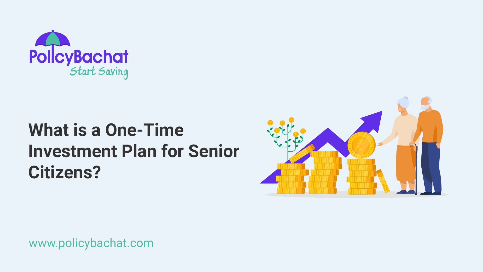 What Is A One Time Investment Plan For Senior Citizens PolicyBachat what-is-a-one-time-investment-plan-for-senior-citizens-policybachat