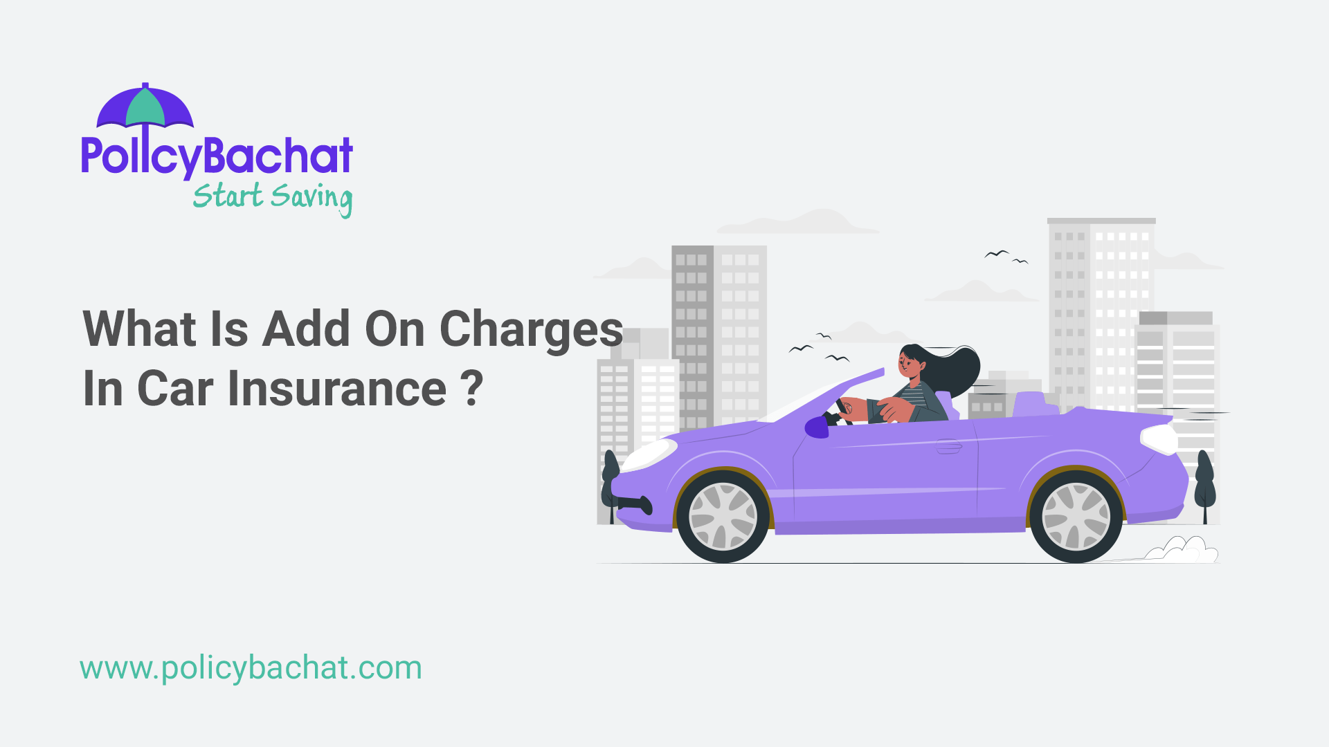 What Is Add On Charges In Car Insurance PolicyBachat