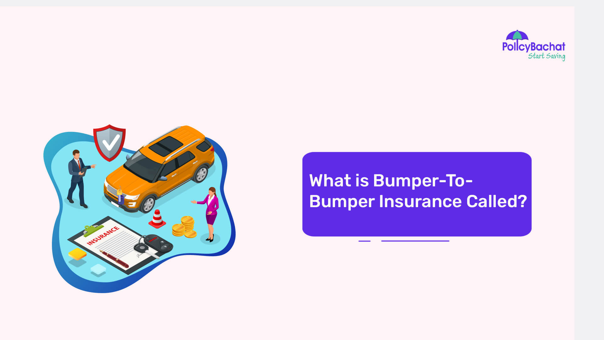 What is BumperToBumper Insurance Called? PolicyBachat