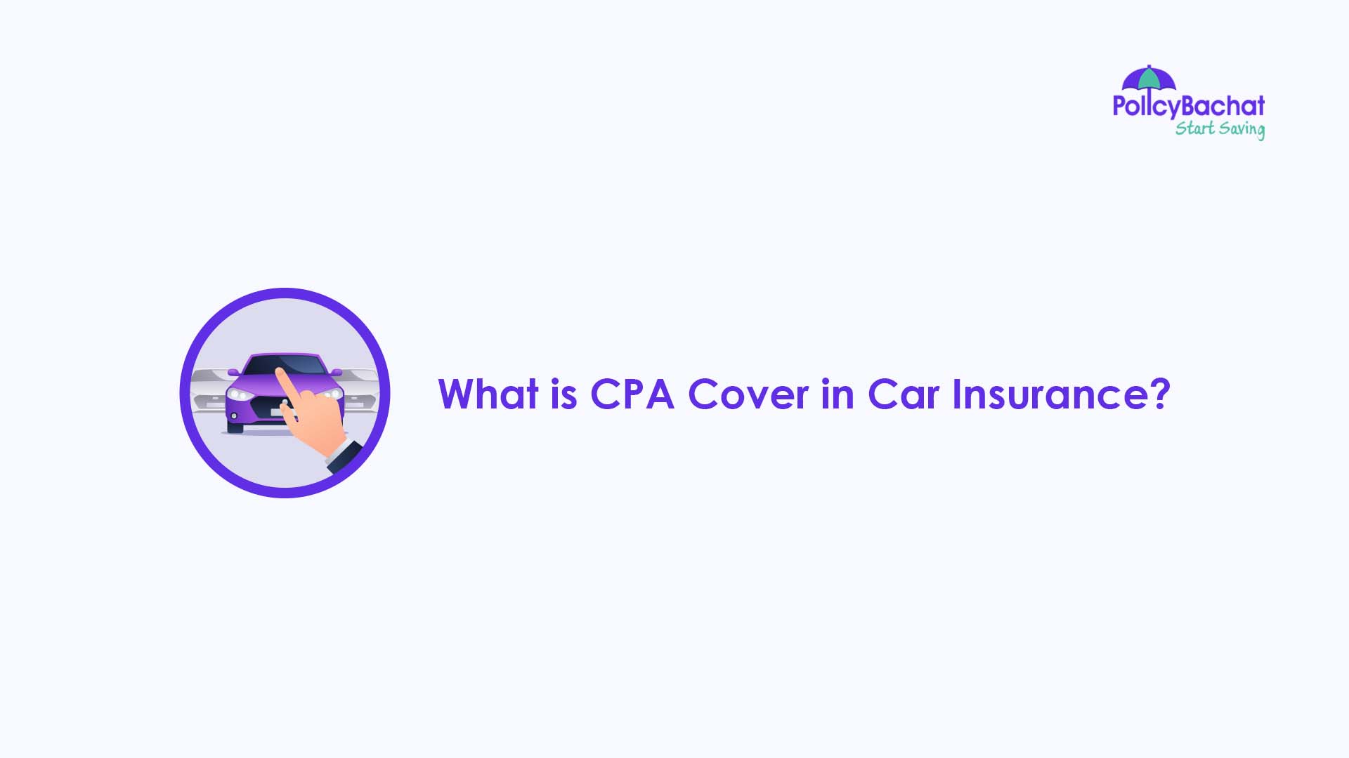 What Is CPA Cover In Car Insurance PolicyBachat