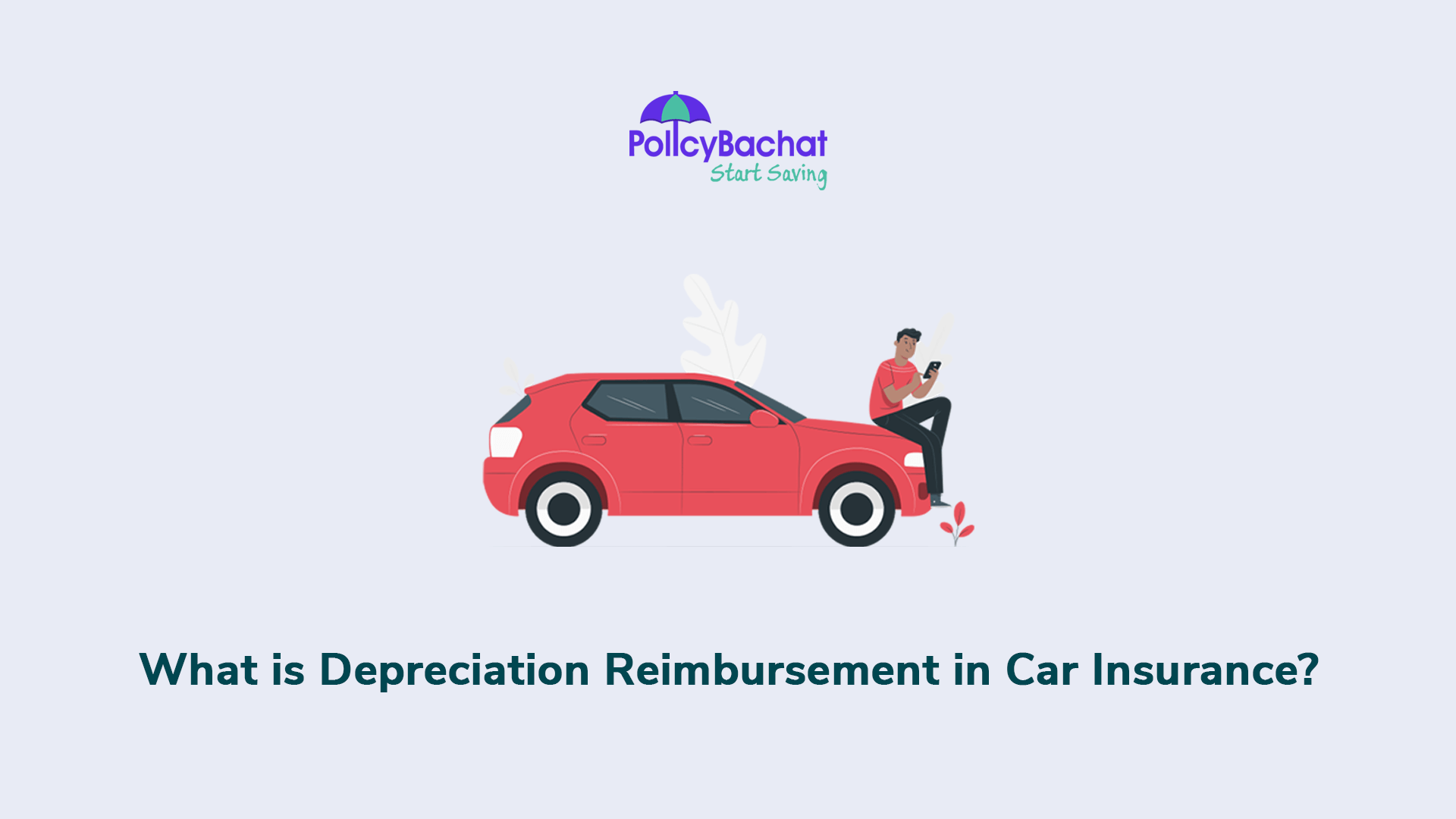 What Is Depreciation Reimbursement In Car Insurance PolicyBachat What Is Depreciation Reimbursement In Car Insurance PolicyBachat