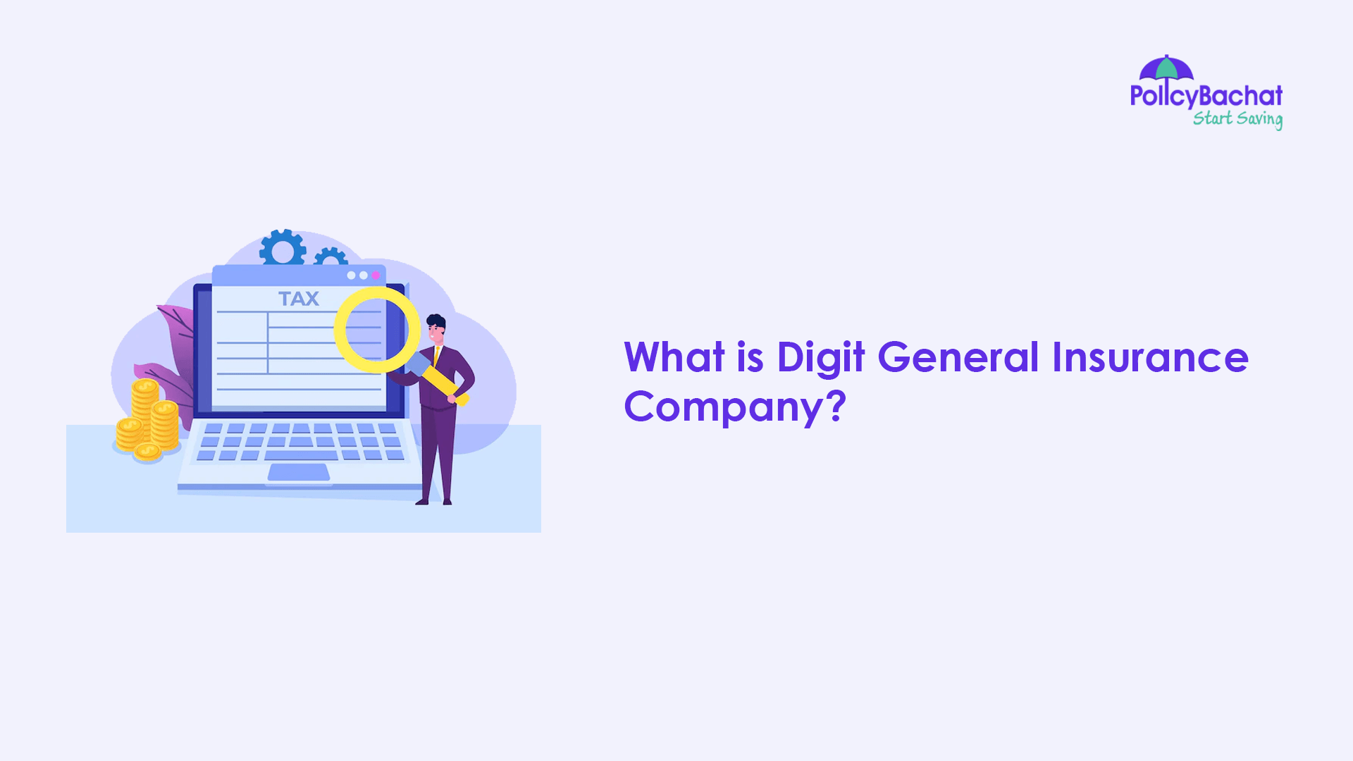 What is Digit General Insurance Company? PolicyBachat