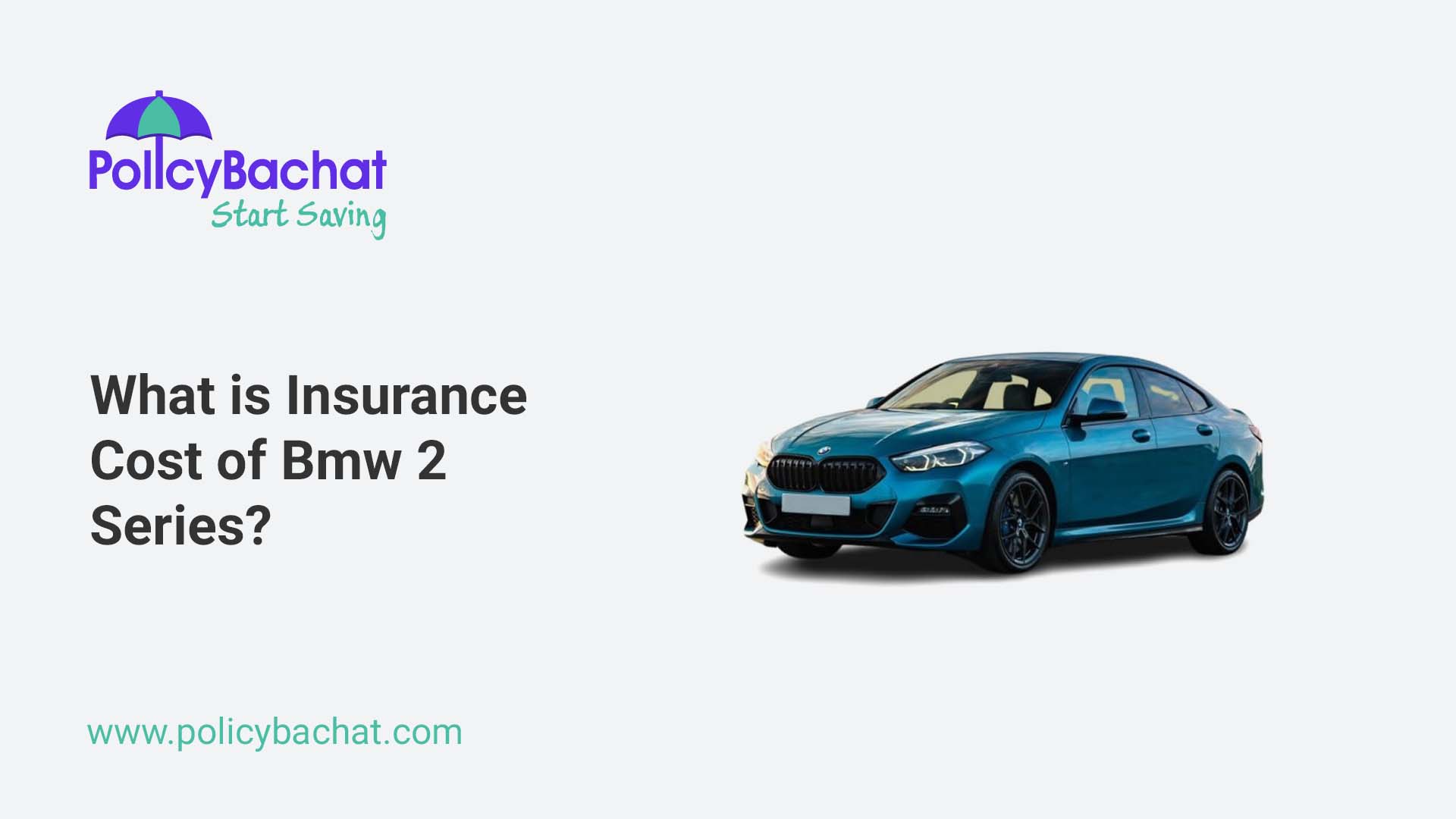 What Is Insurance Cost Of Bmw 2 Series? PolicyBachat